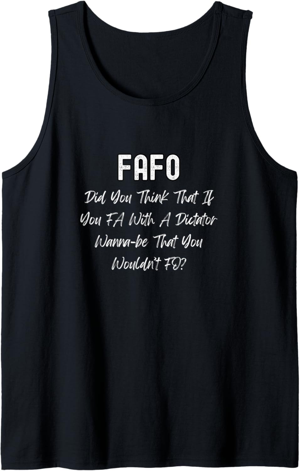 Anti MAGA Message About FAFO From Democrats and Independents Tank Top