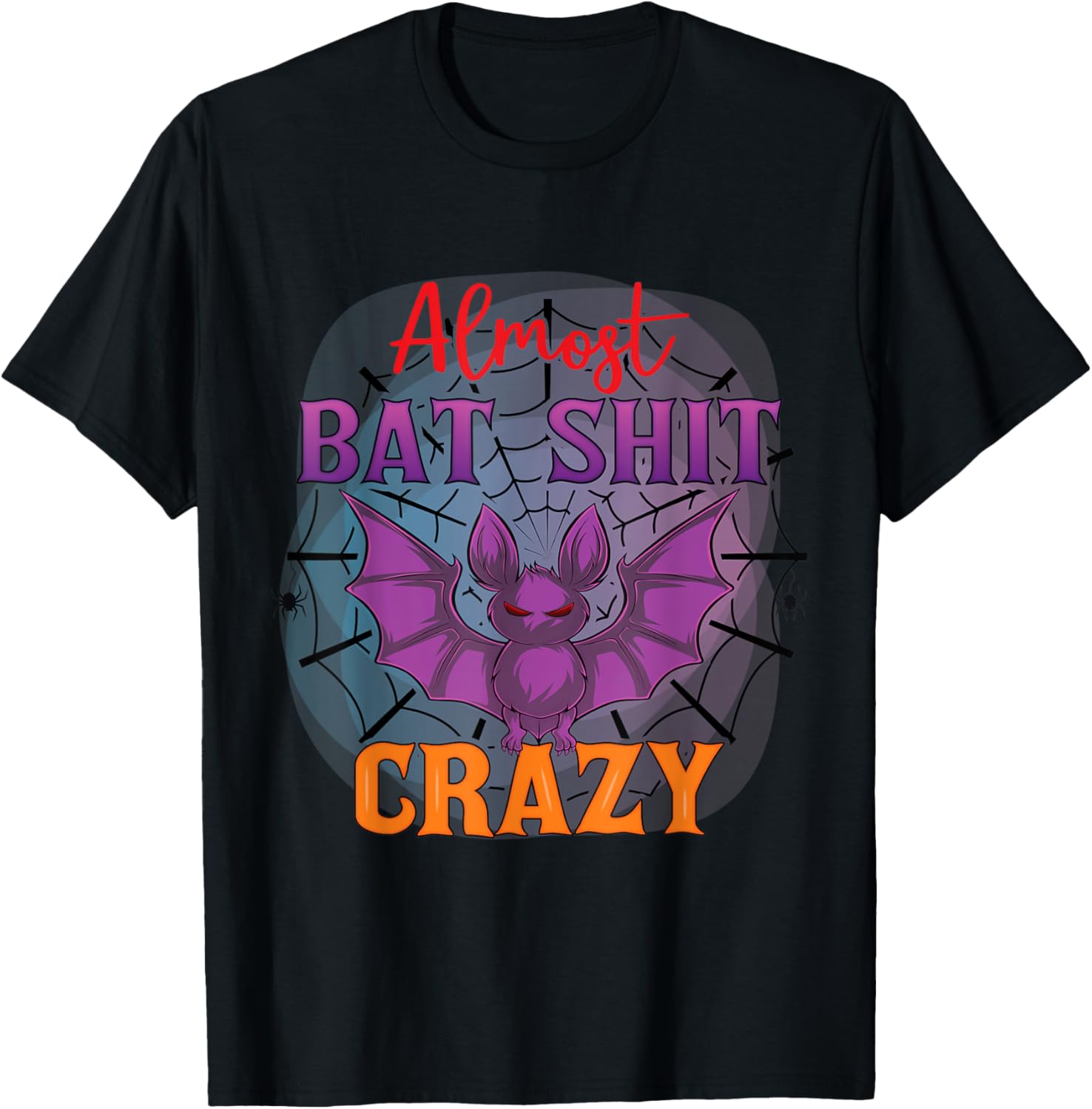 Almost Batshit Crazy Funny Bat Spooky Spider Web Halloween