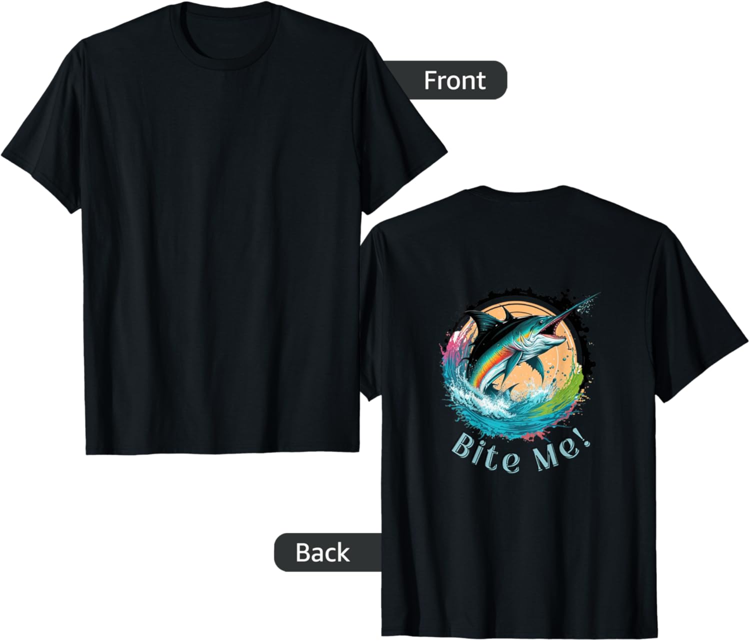 Bite Me! Sportfishing Print On Back Only