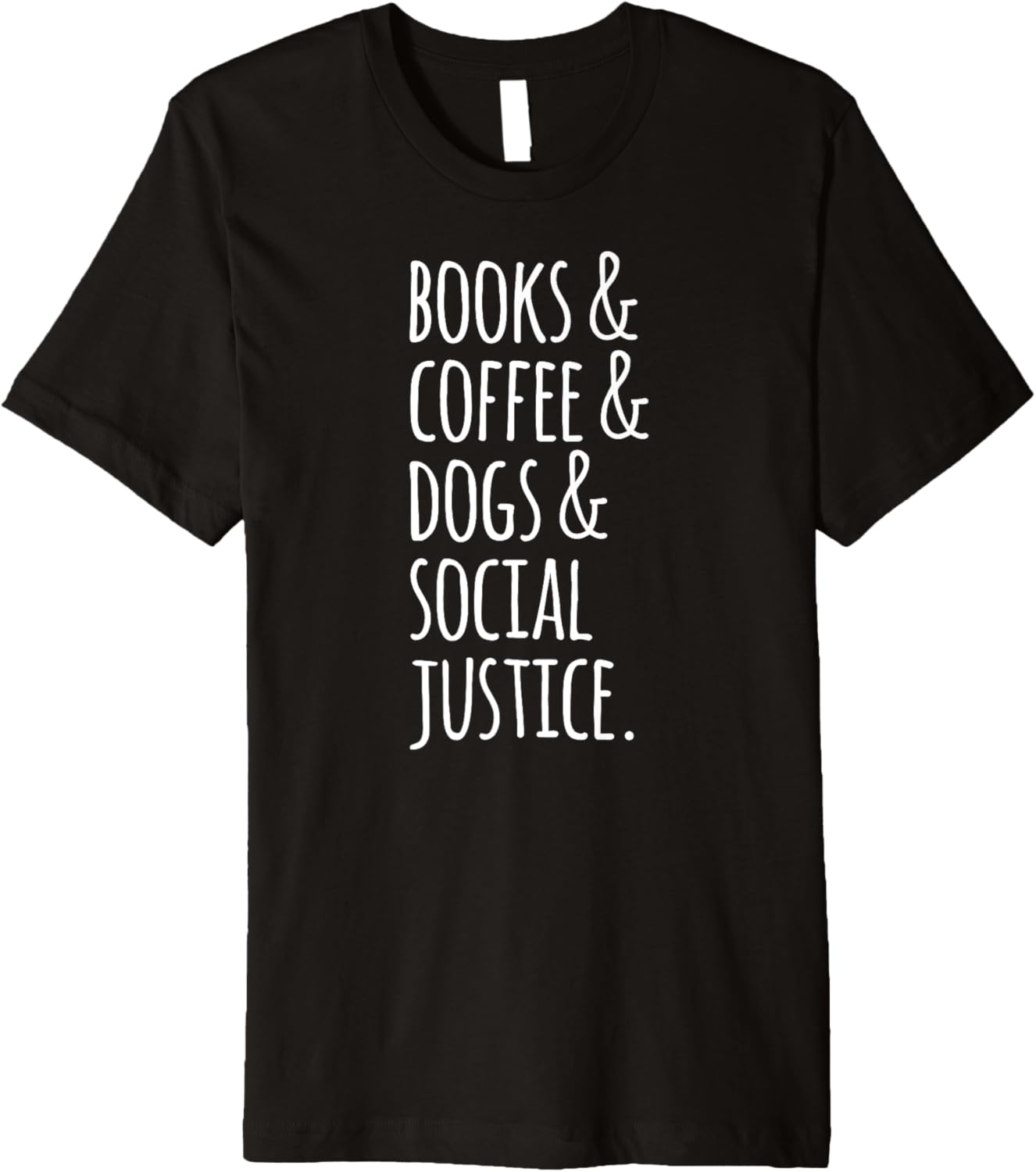 Books and Coffee and Dogs and Social Justice Premium