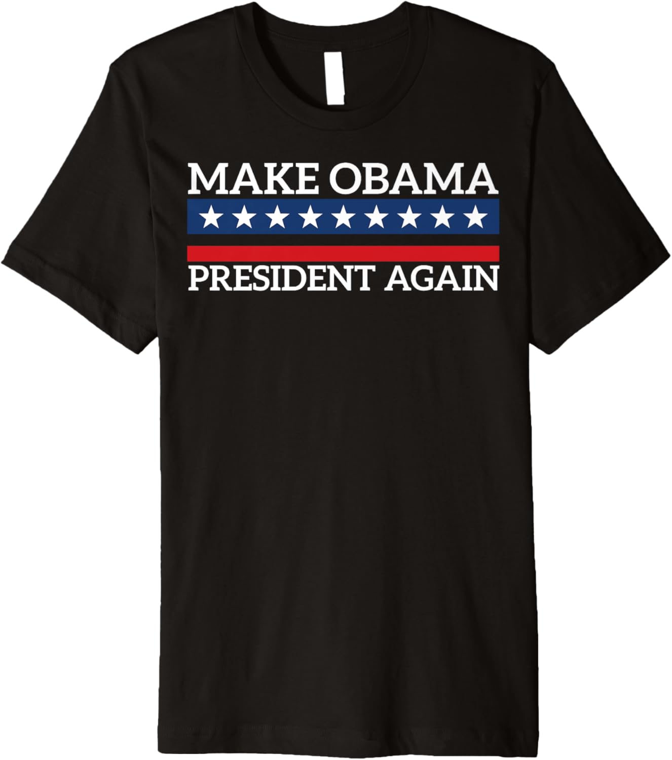 Anti Trump Make Obama President Again T Shirt USA Liberal