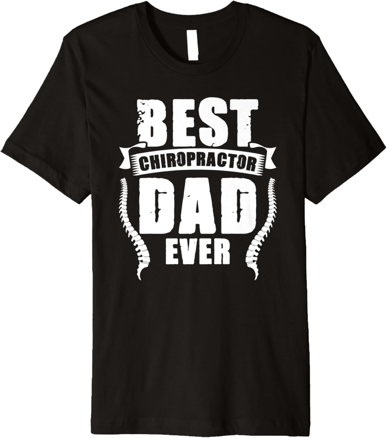 Best Chiropractor For A Spine Health Chiropractic Lover Dad Premium