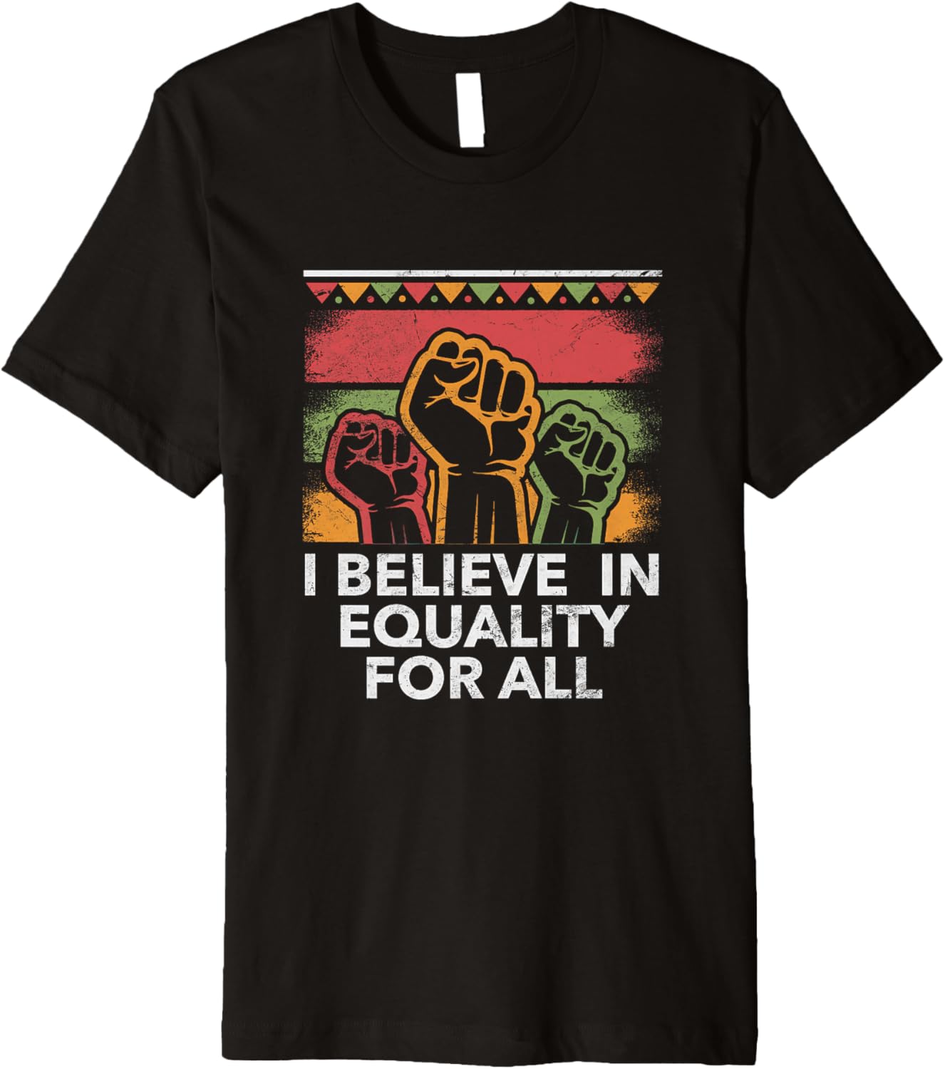Believe in Equality for All Human Rights Social Justice Premium