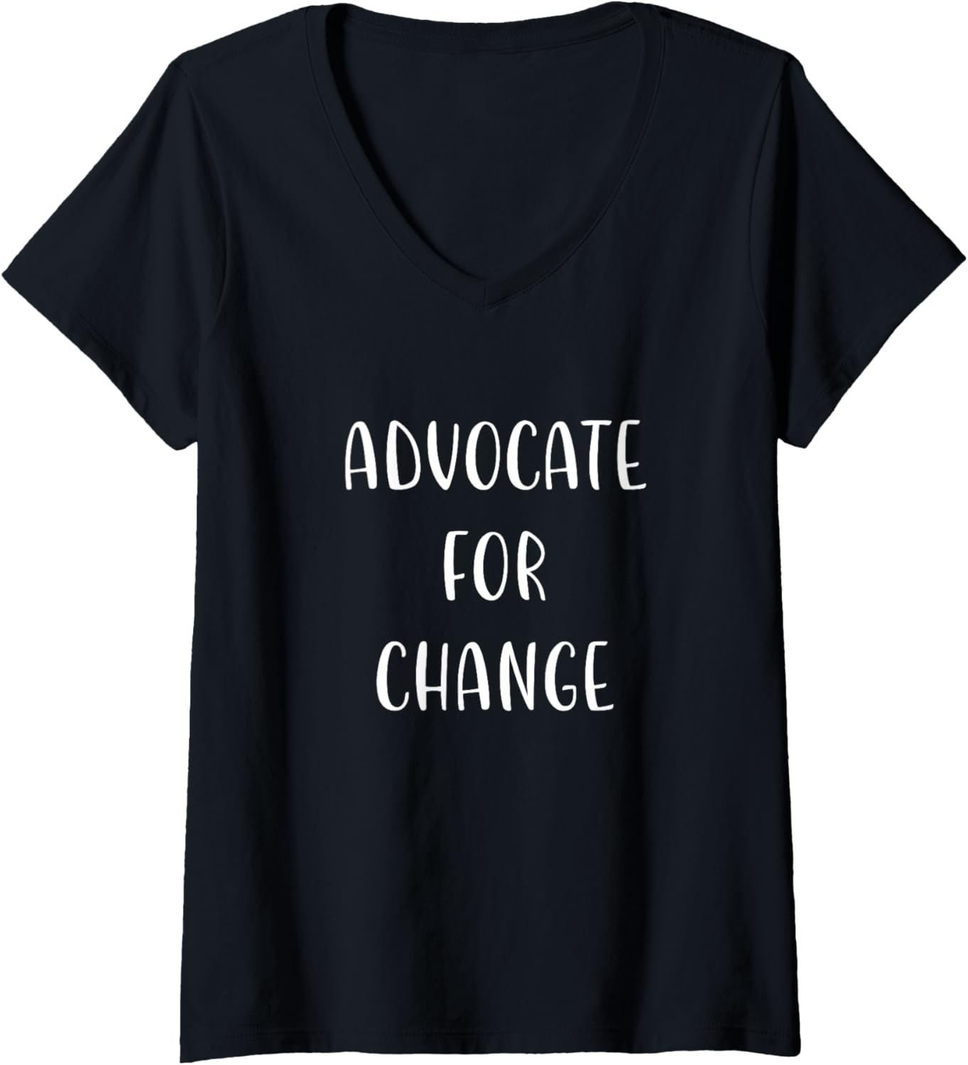 Advocate for Change Support Social Justice Statement V Neck