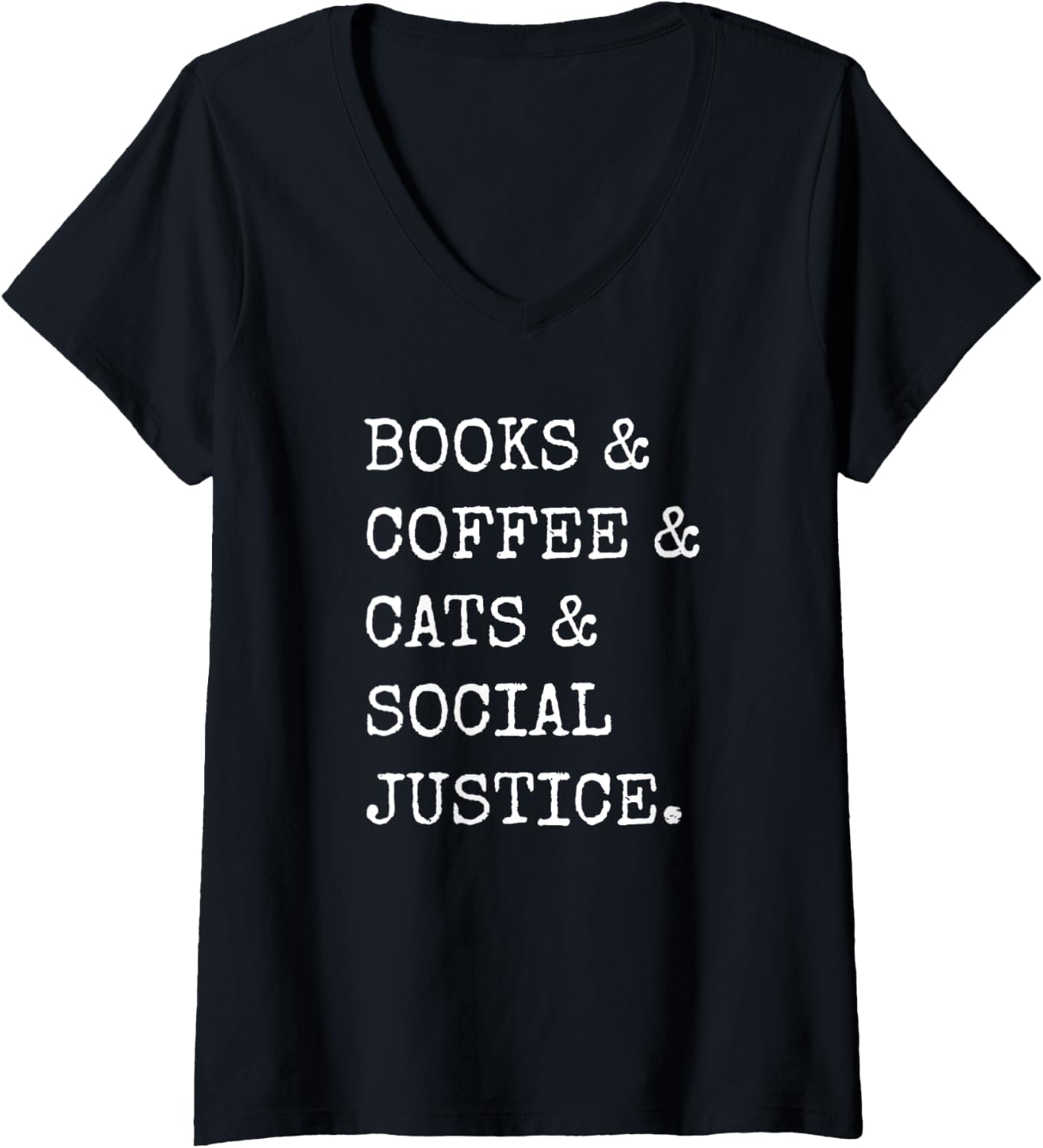 Books and Coffee and Cats and Social Justice V Neck
