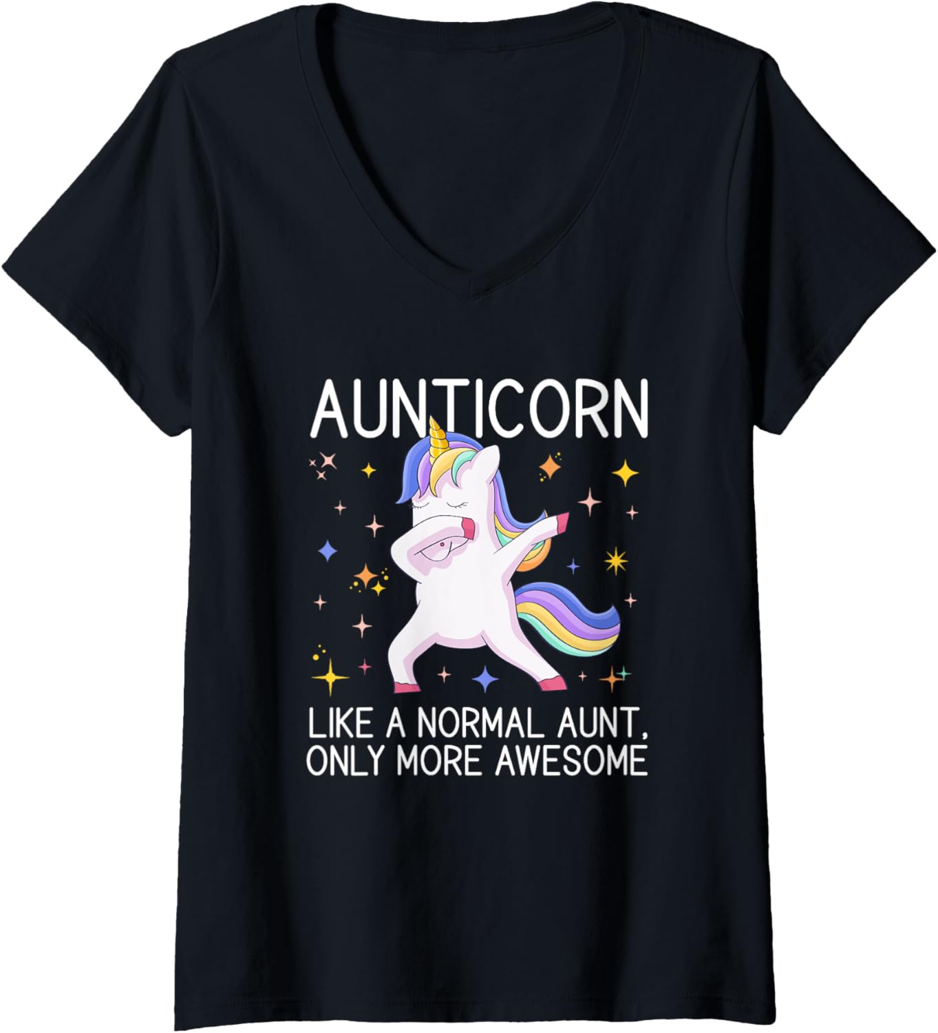 Aunticorn Dabbing Unicorn More Awesome Funny Aunt V Neck