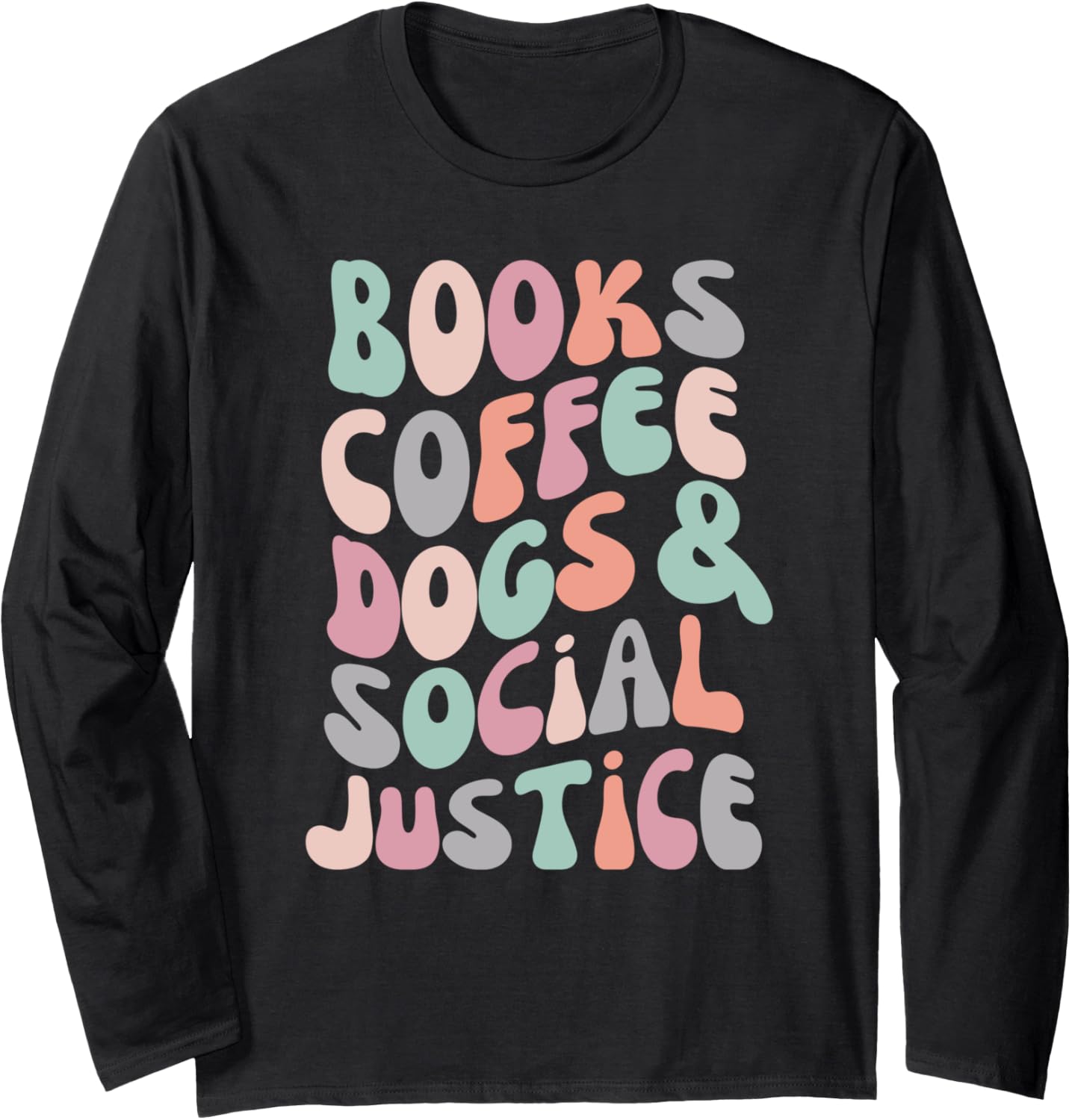 Books Coffee Dogs Social Justice Human Rights Retro Long Sleeve