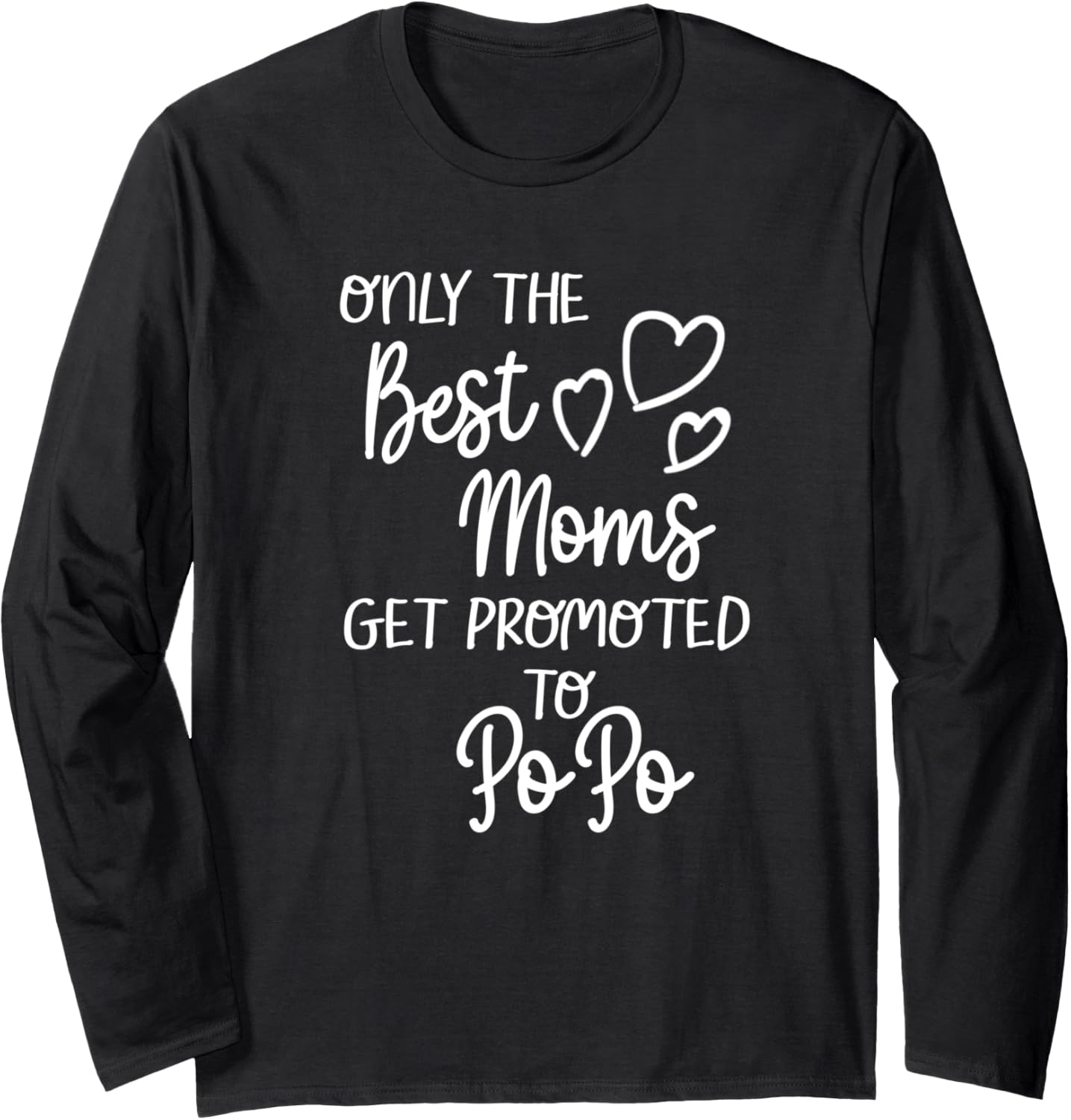 Best Moms Get Promoted To PoPo Po Po China Chinese Grandma Long Sleeve