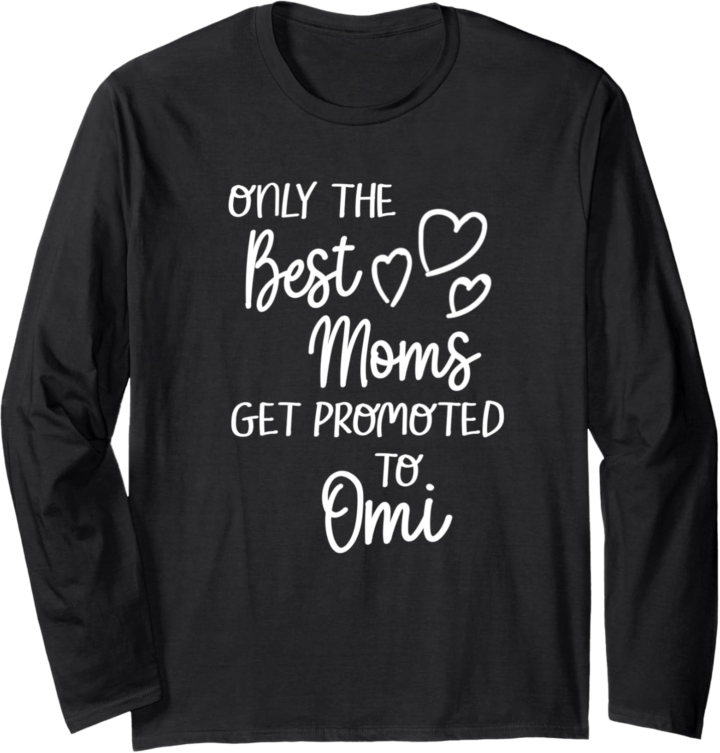 Best Moms Get Promoted Omi Belgium Belgian Flemish Grandma Long Sleeve