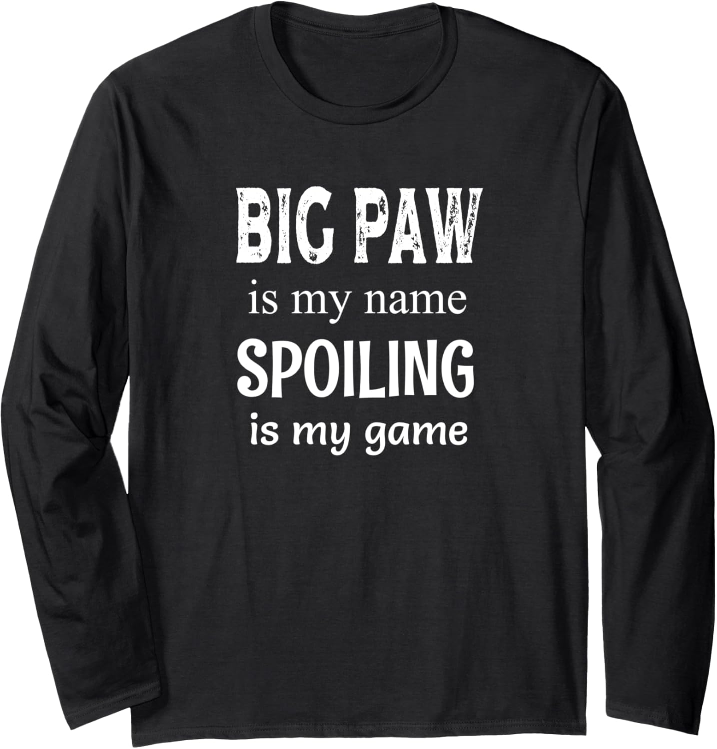 Big Paw Is My Name Grandpa Grandfather Long Sleeve