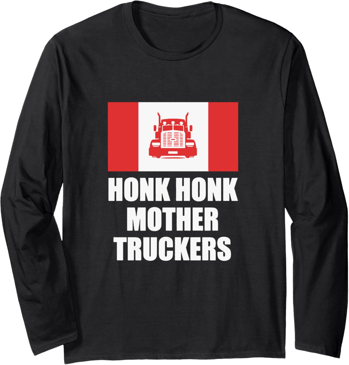 Beep Beep Honk Honk Mother Trucker Freedom Convoy 2022 Long Sleeve