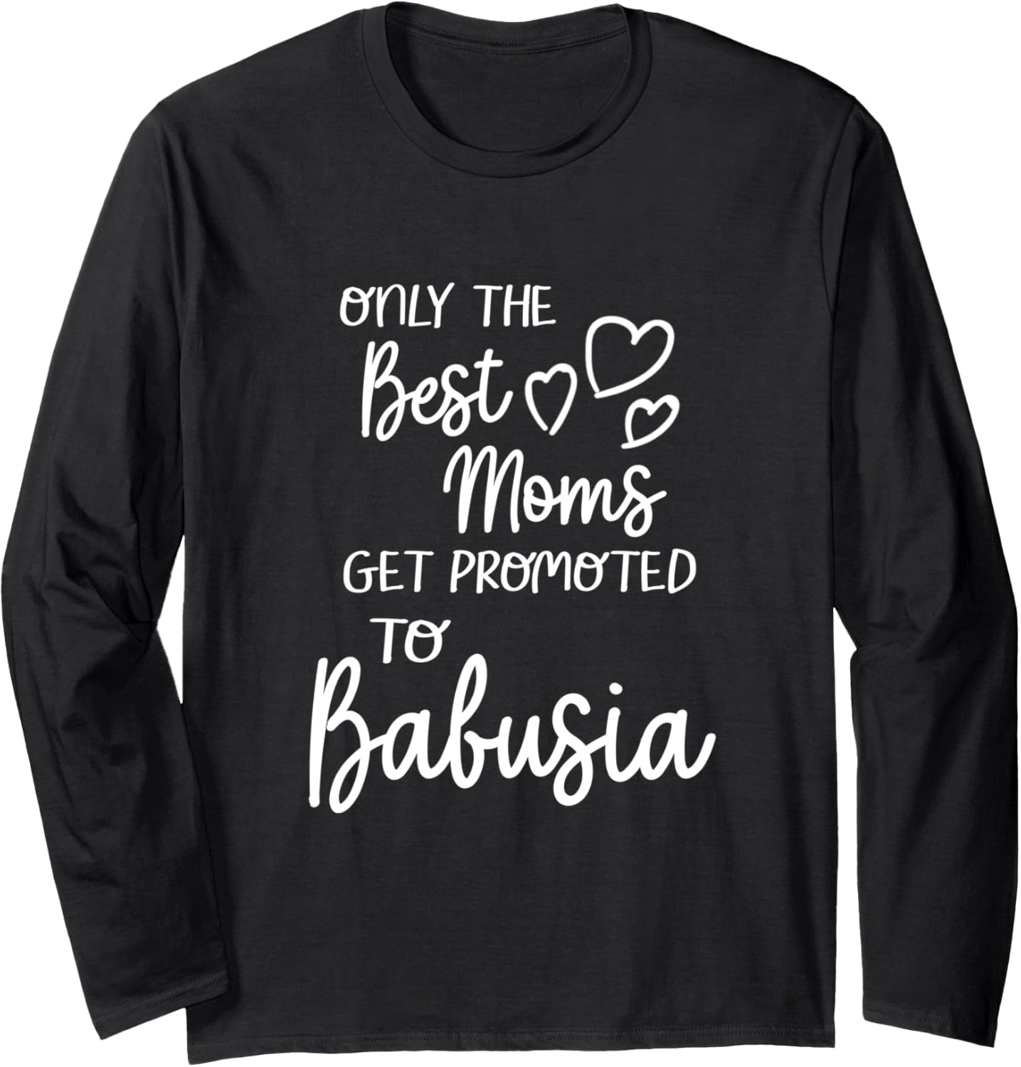 Best Moms Promoted To Babusia for Polish Ukrainian Grandma Long Sleeve