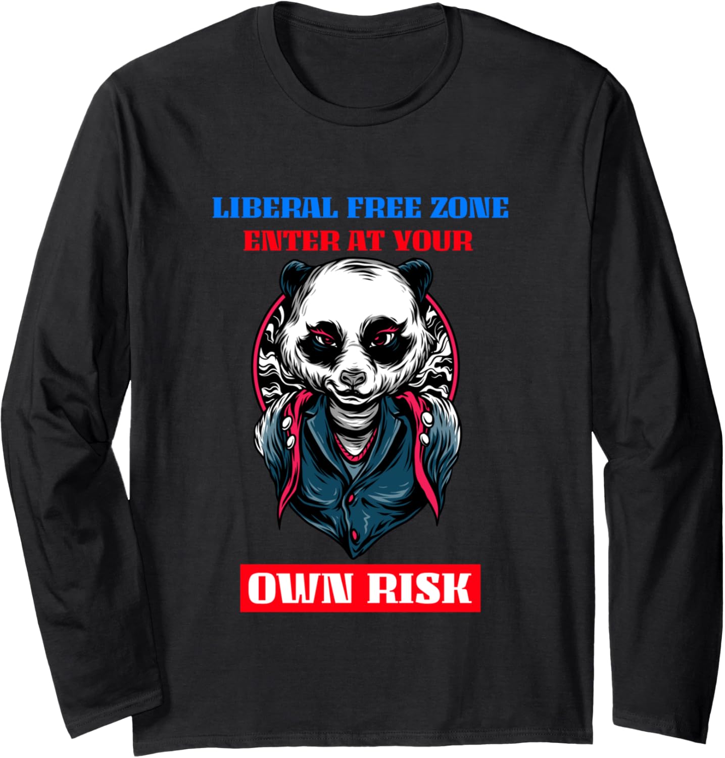 Anti Liberal Funny Republican MAGA GOP Pro Conservative Long Sleeve