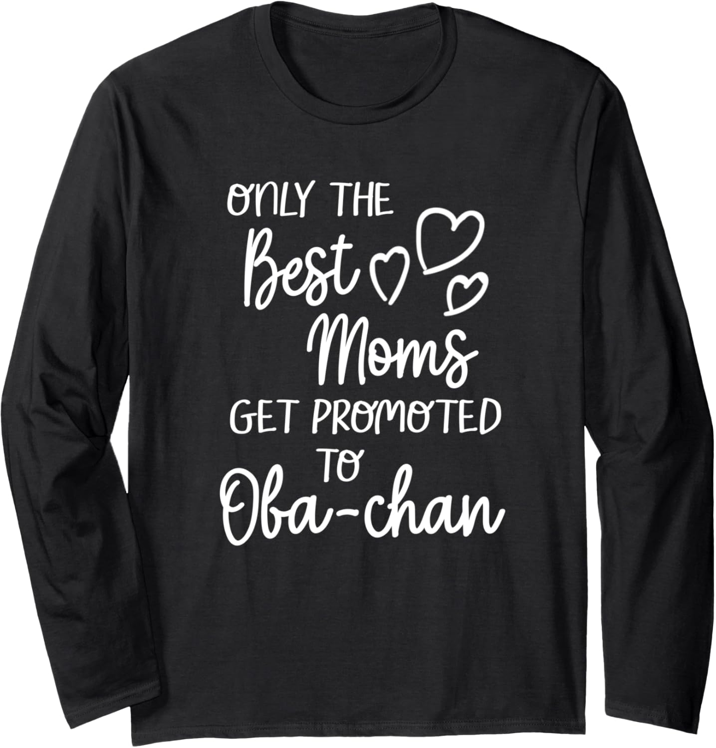 Best Moms Get Promoted To Oba chan Japan Japanese Grandma Long Sleeve