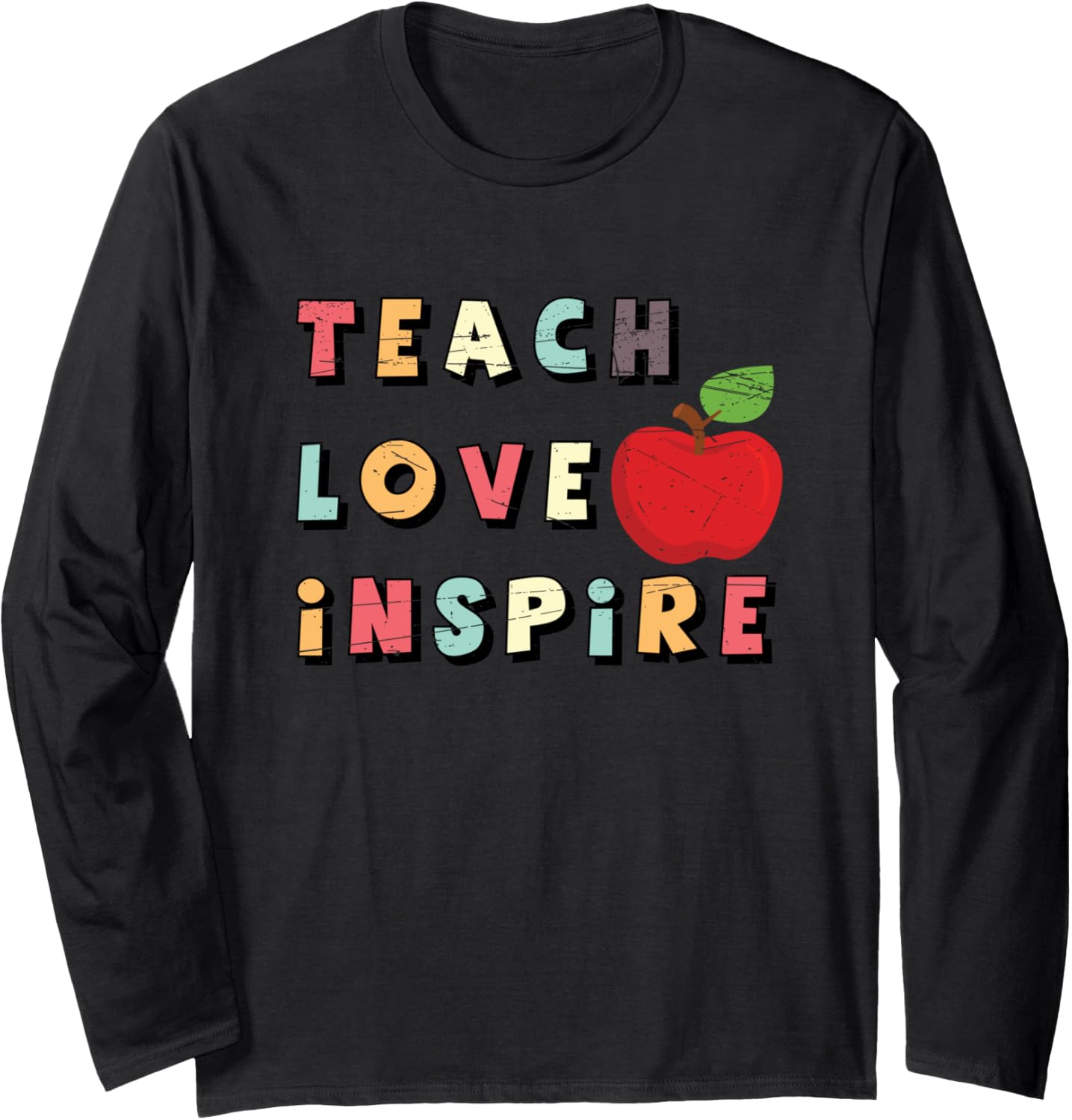 Back To School Apple Vintage Teach Inspire Love Teacher Long Sleeve
