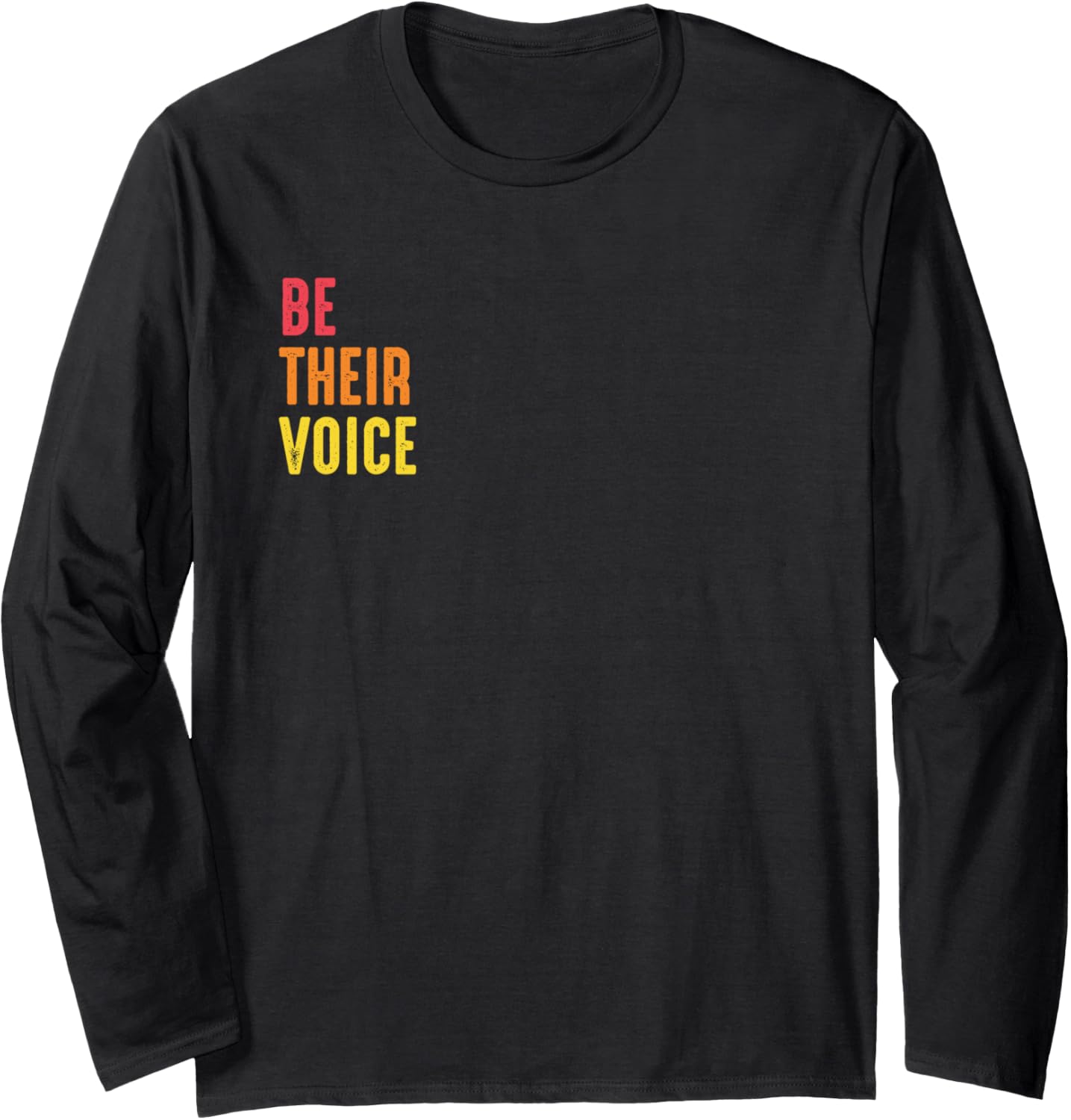 Be Their Voice Human Rights Social Justice Freedom Equality Long Sleeve