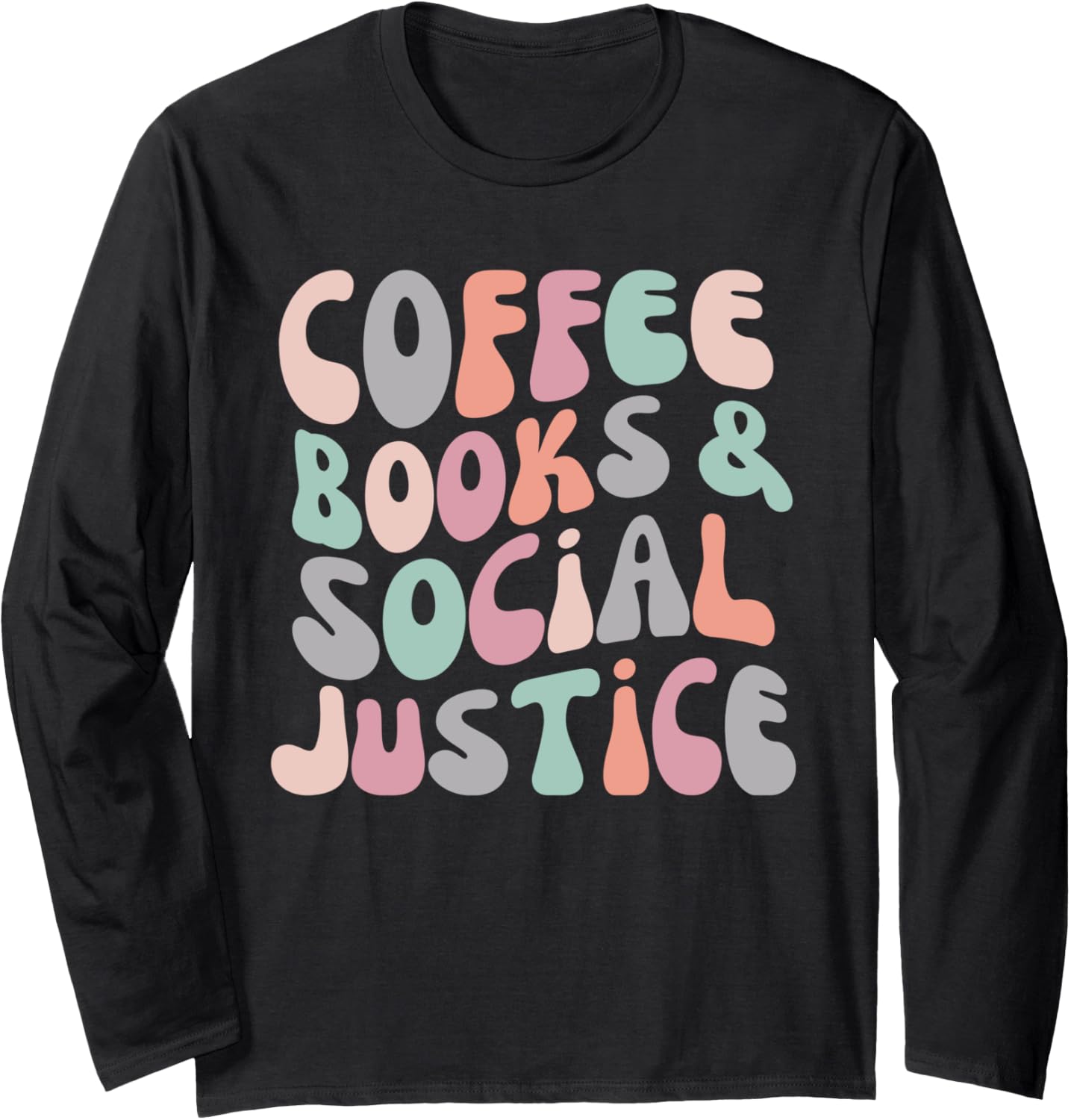 Books Coffee Social Justice Human Rights Retro Long Sleeve