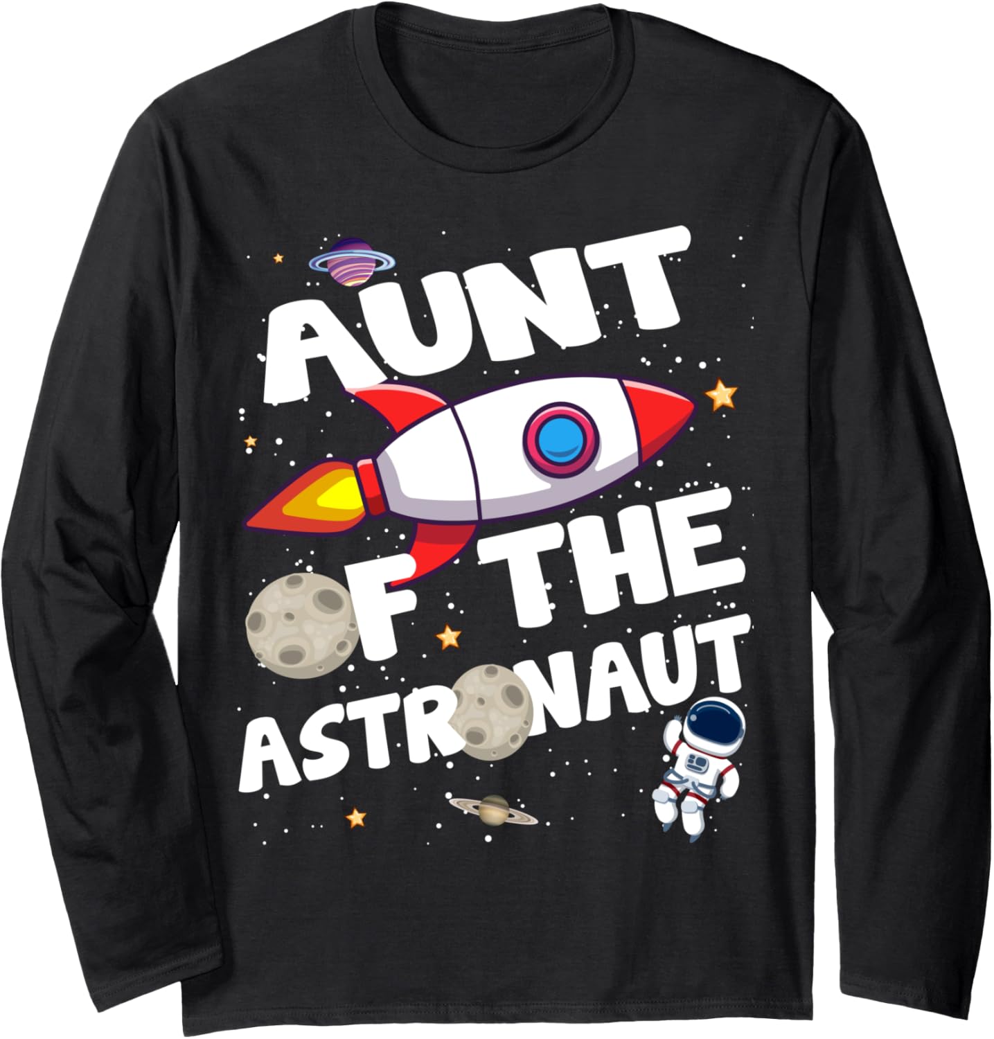 Aunt of the Astronaut Space Theme Birthday Party Auntie Long Sleeve