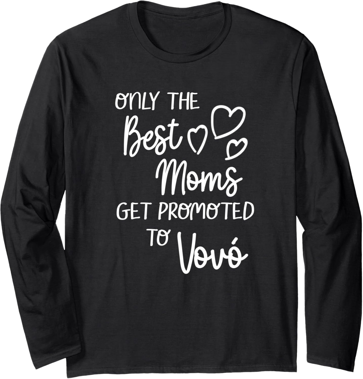Best Moms Get Promoted To Vovó Portugal Portuguese Grandma Long Sleeve