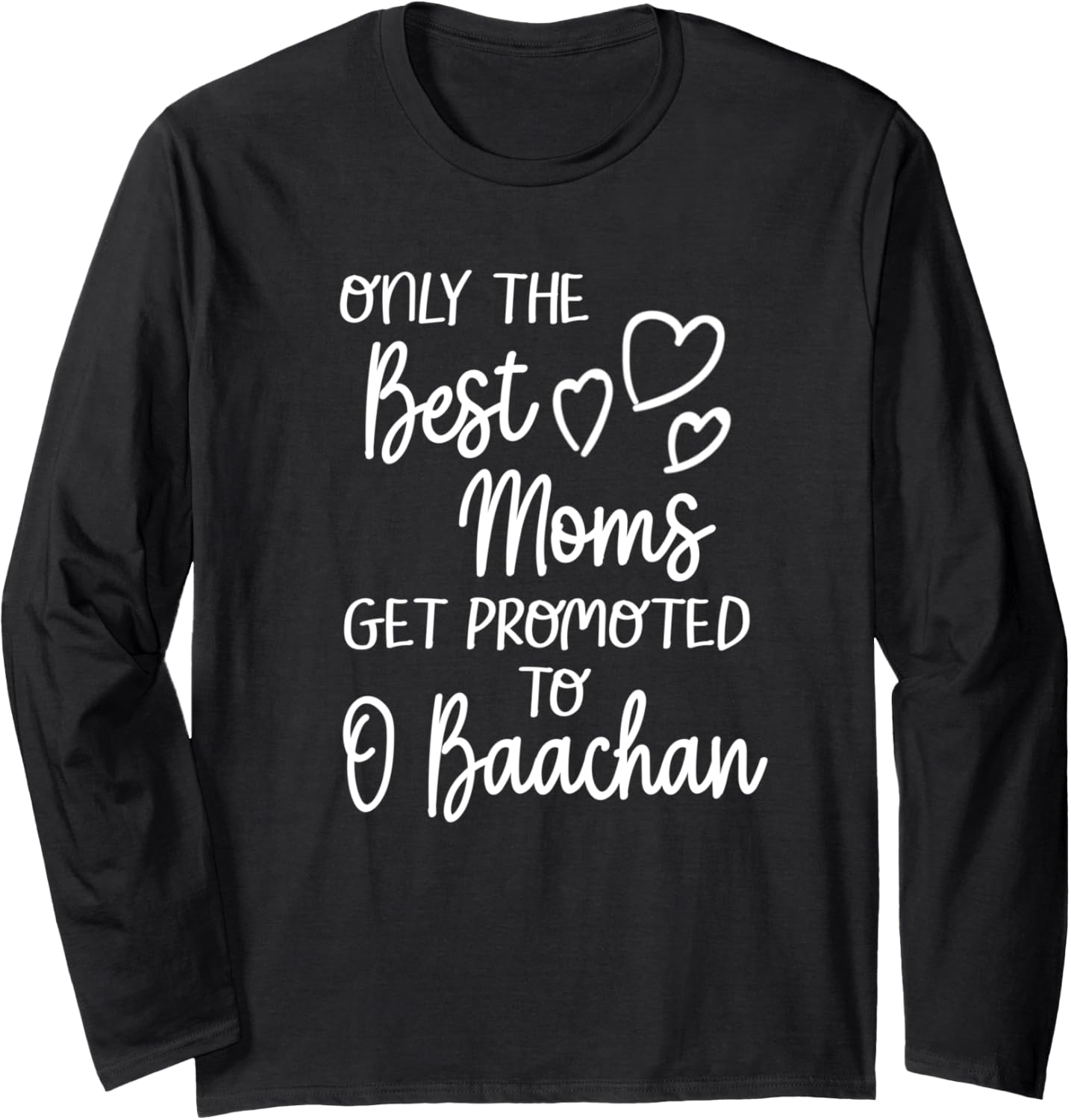 Best Moms Get Promoted To O Baachan Japan Japanese Grandma Long Sleeve