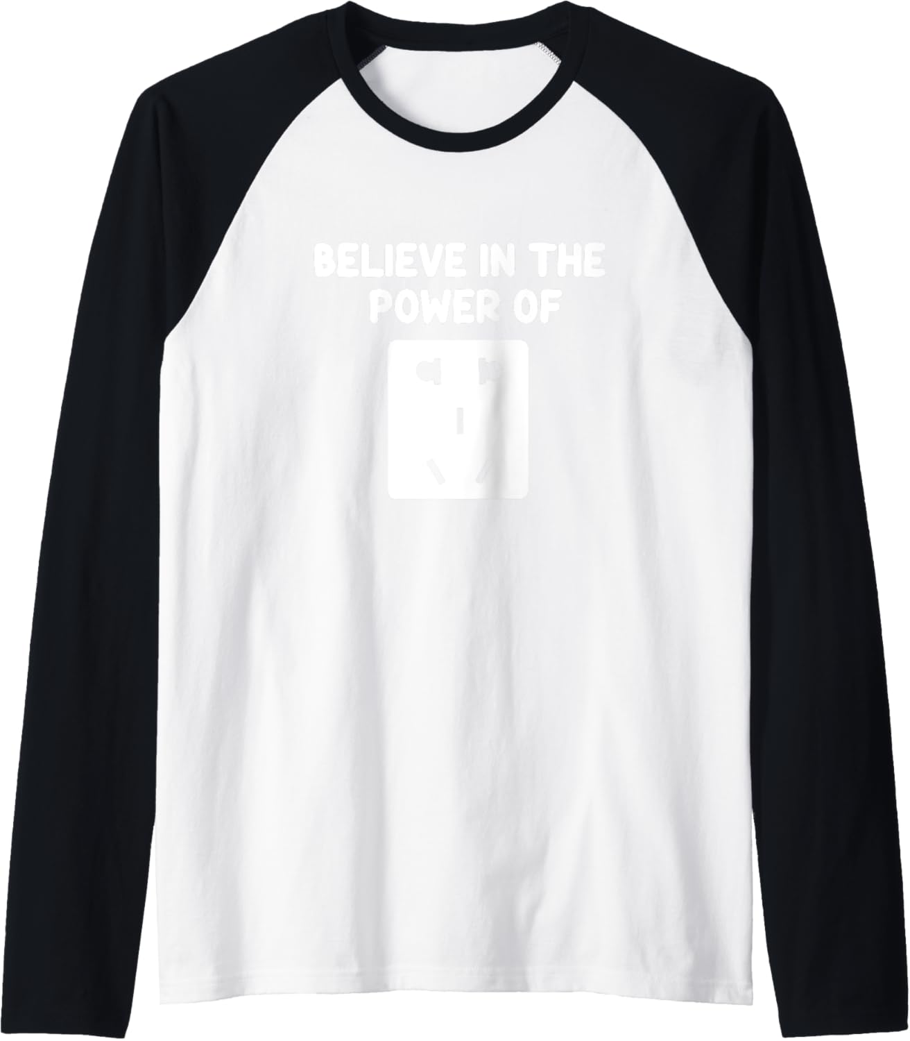 Believe in the Power of Electrical Outlets Electric Supply Raglan Baseball Tee