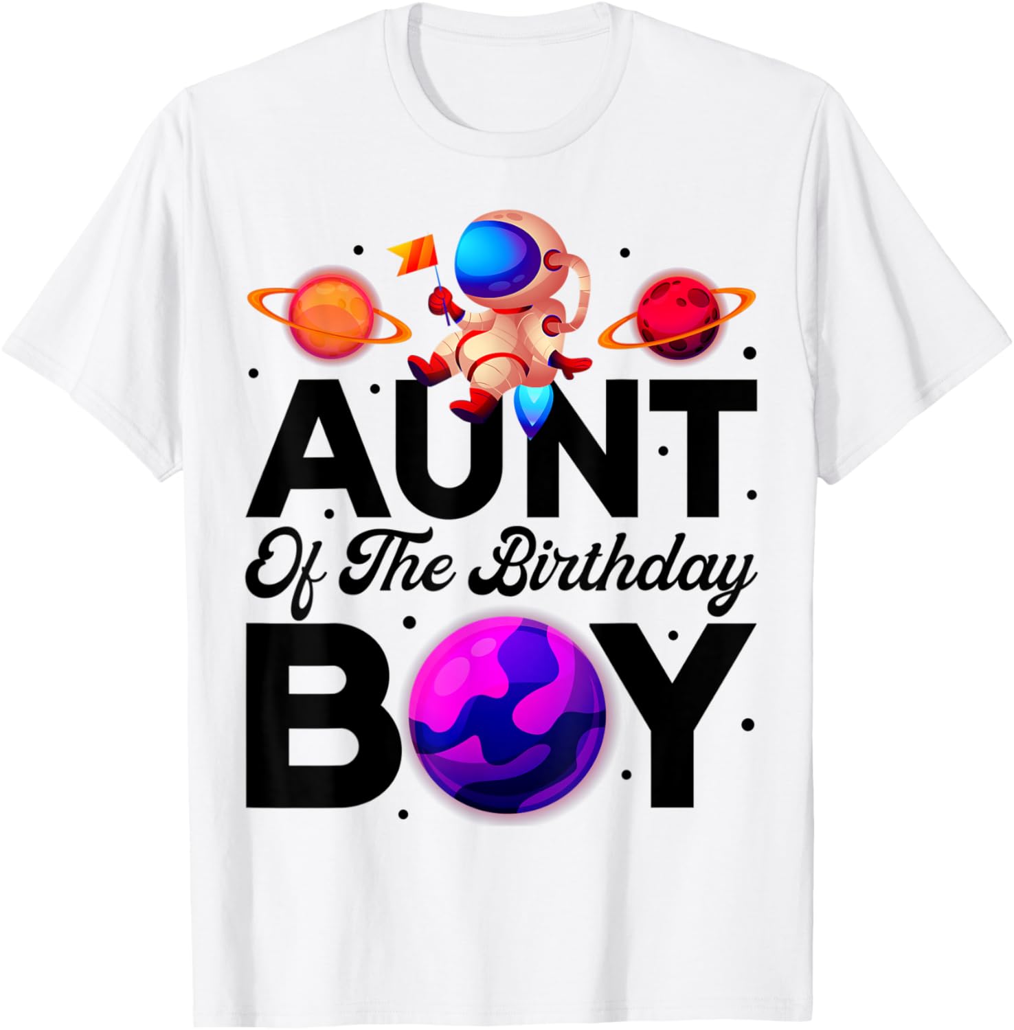 Aunt Of The Birthday Astronaut Boy Space Theme