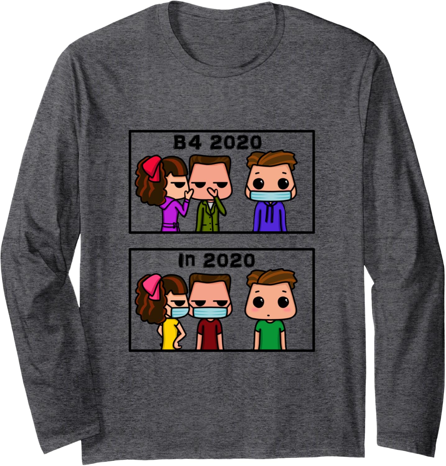 B4 & In 2020 Before and In 2020 Long Sleeve