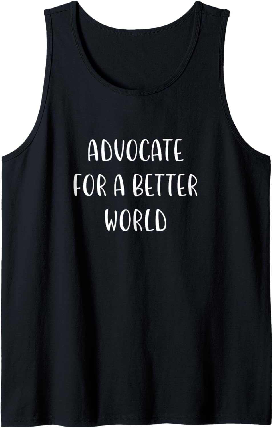Advocate for a Better World Support Social Justice Statement Tank Top