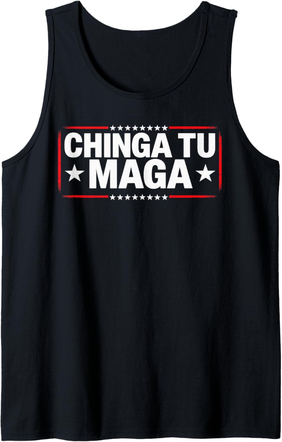 Anti MAGA Protest Apparel Chinga Tu MAGA Statement Tank Top