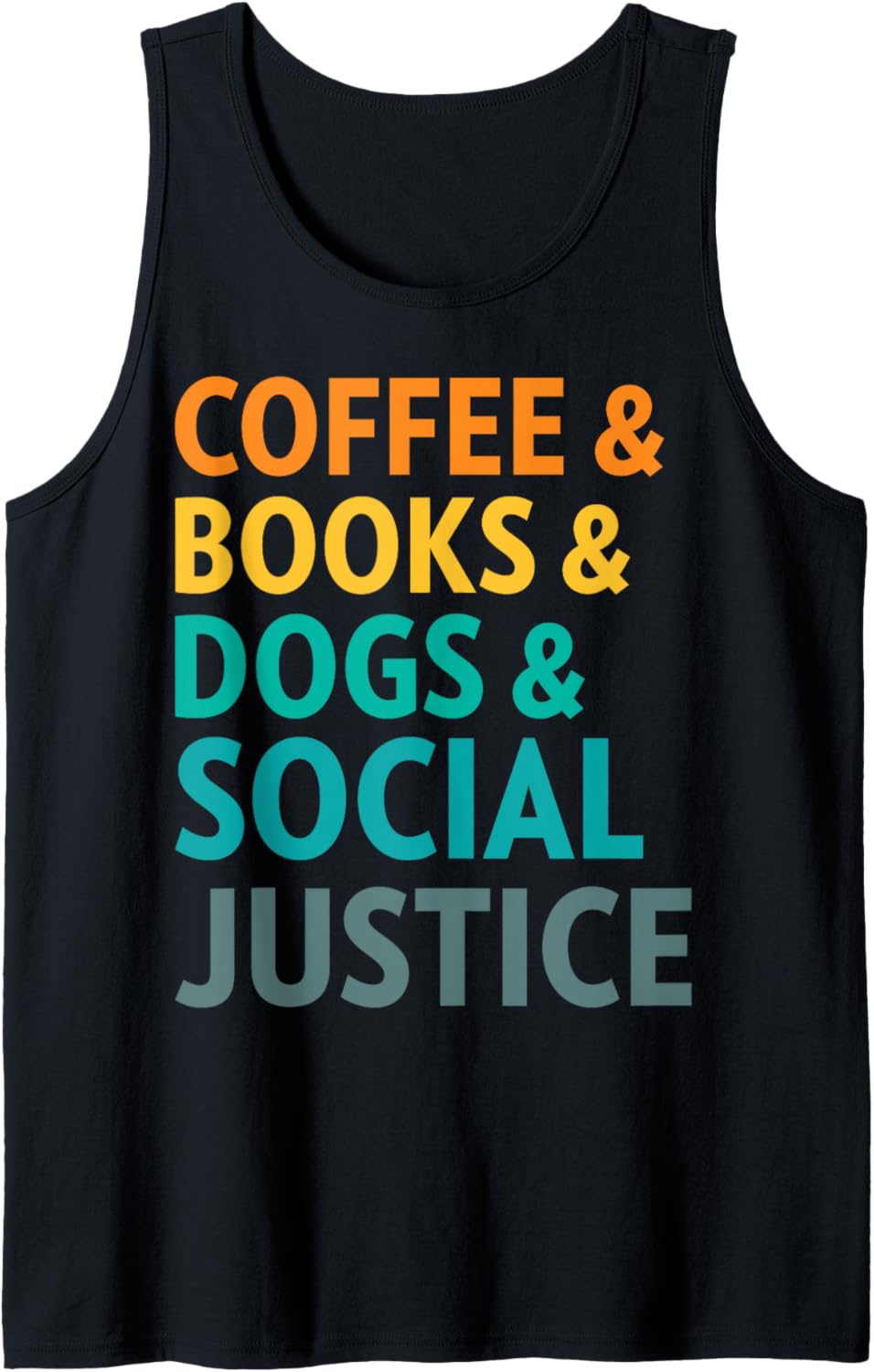 Books Coffee Dogs Social Justice For Men Women Tank Top