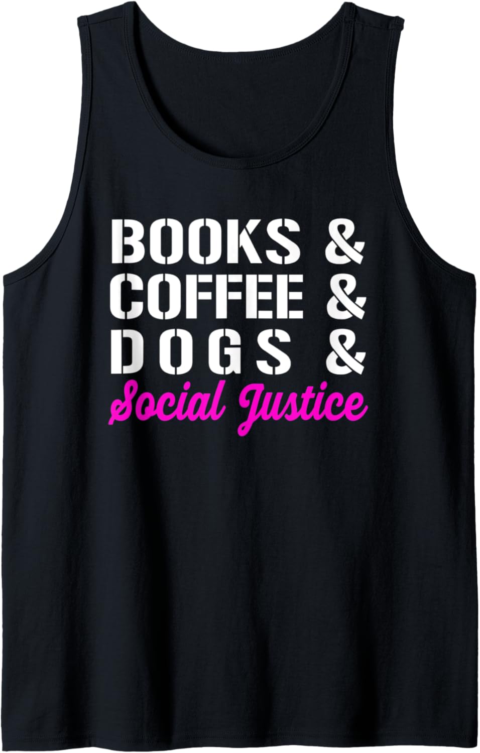 Books Coffee Dogs Social Justice Equal Rights Holiday Gifts Tank Top