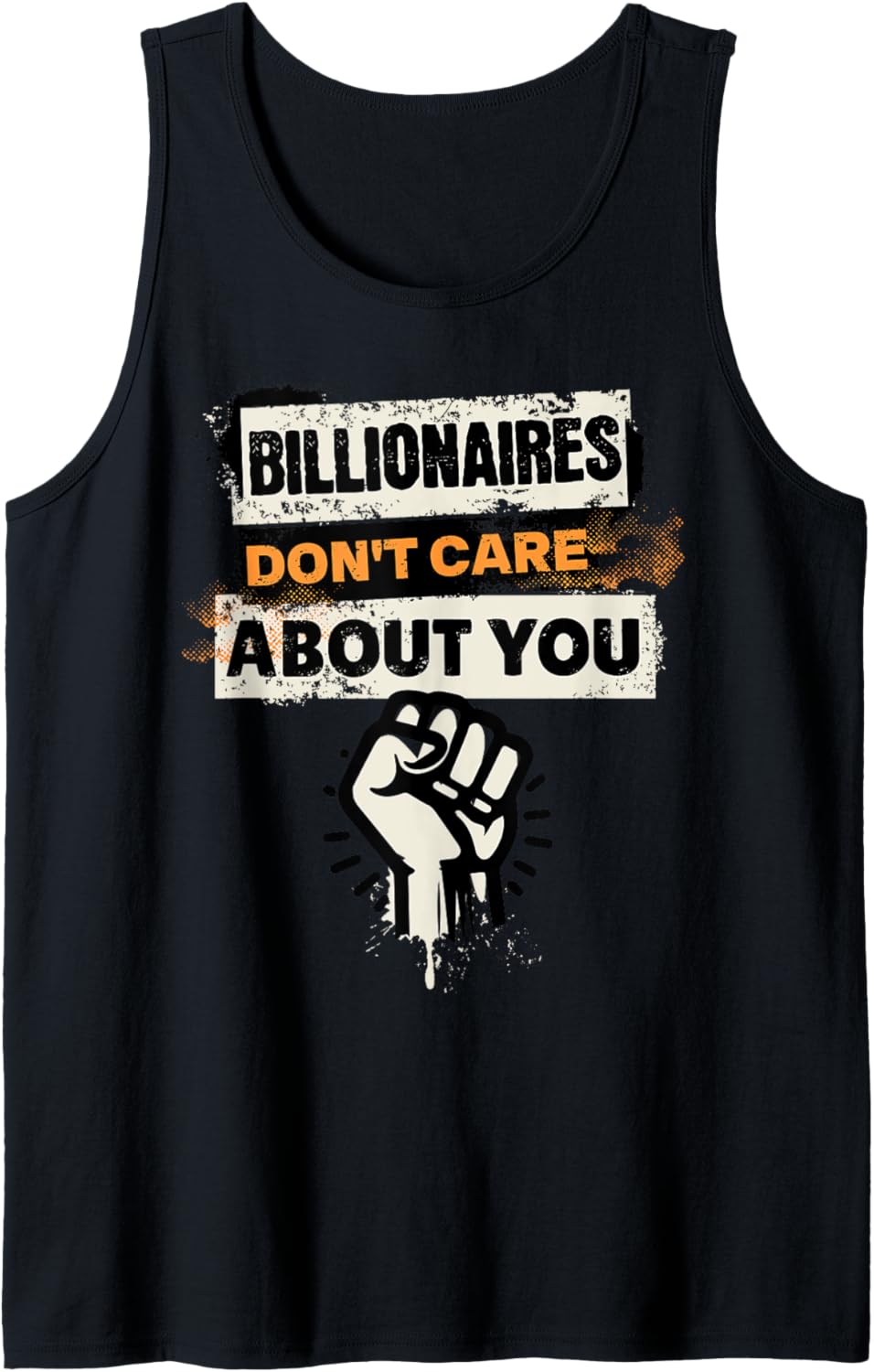 Billionaires Don't Care About You Social Justice Protest Tank Top