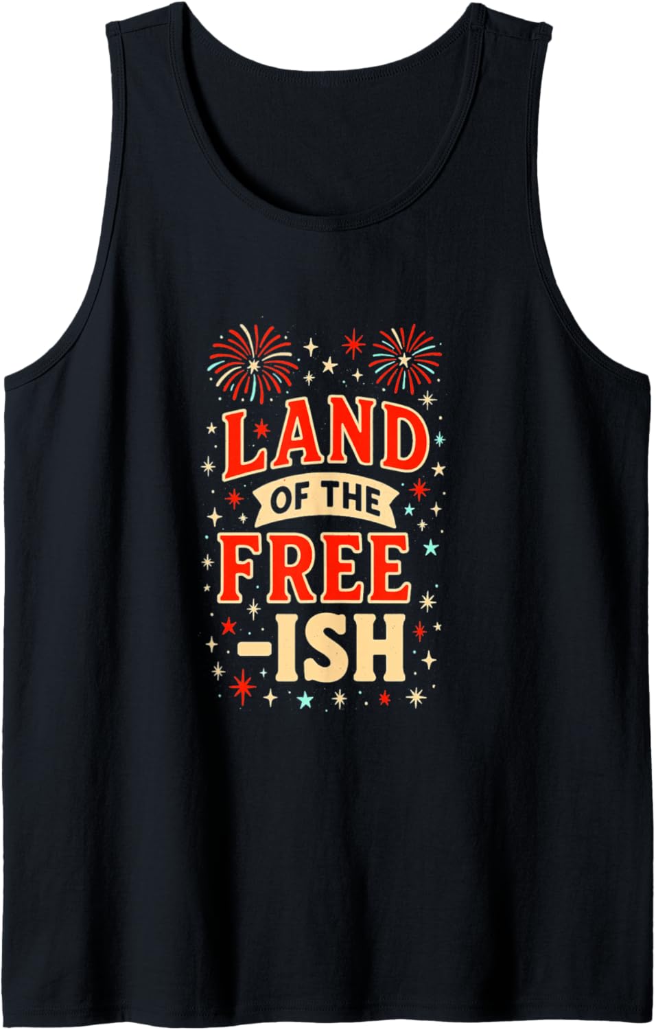 Anti MAGA | Land of the Free ish | July 4th Fireworks Art Tank Top