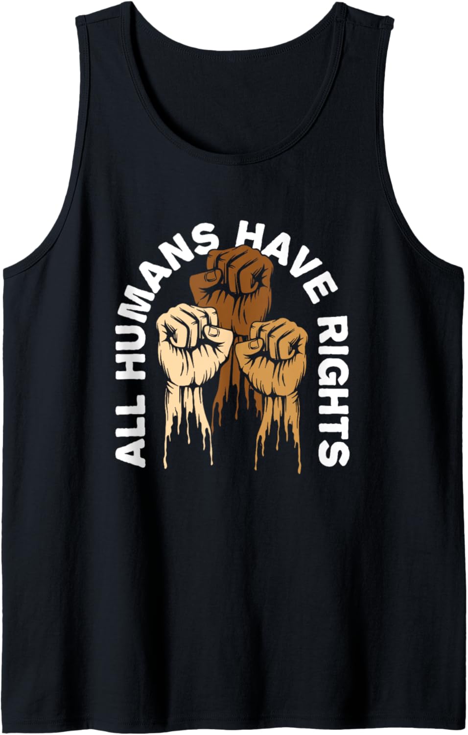 All Humans Have Rights Social Justice Human Rights Equality Tank Top