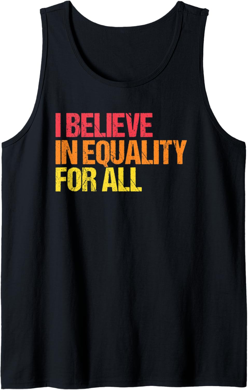 Believe in Equality for All Human Rights Social Justice Tank Top