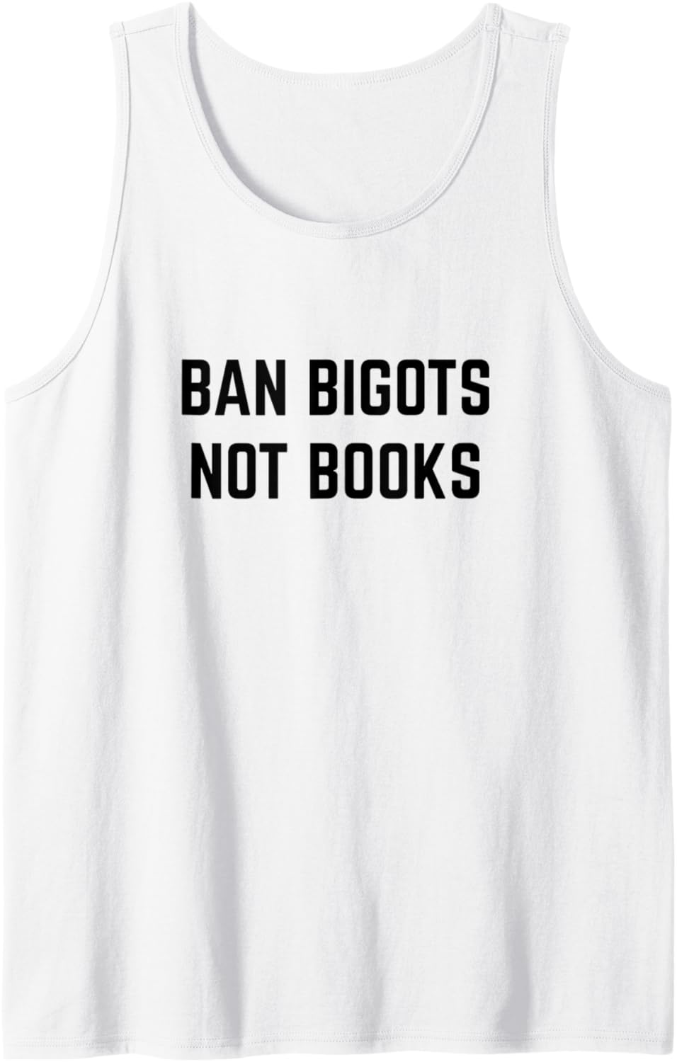 Ban Bigots Not Books Social Justice Activist Tank Top