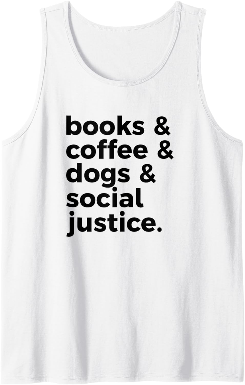 Books Coffee Dogs Social Justice Finding Your Happiness Tank Top