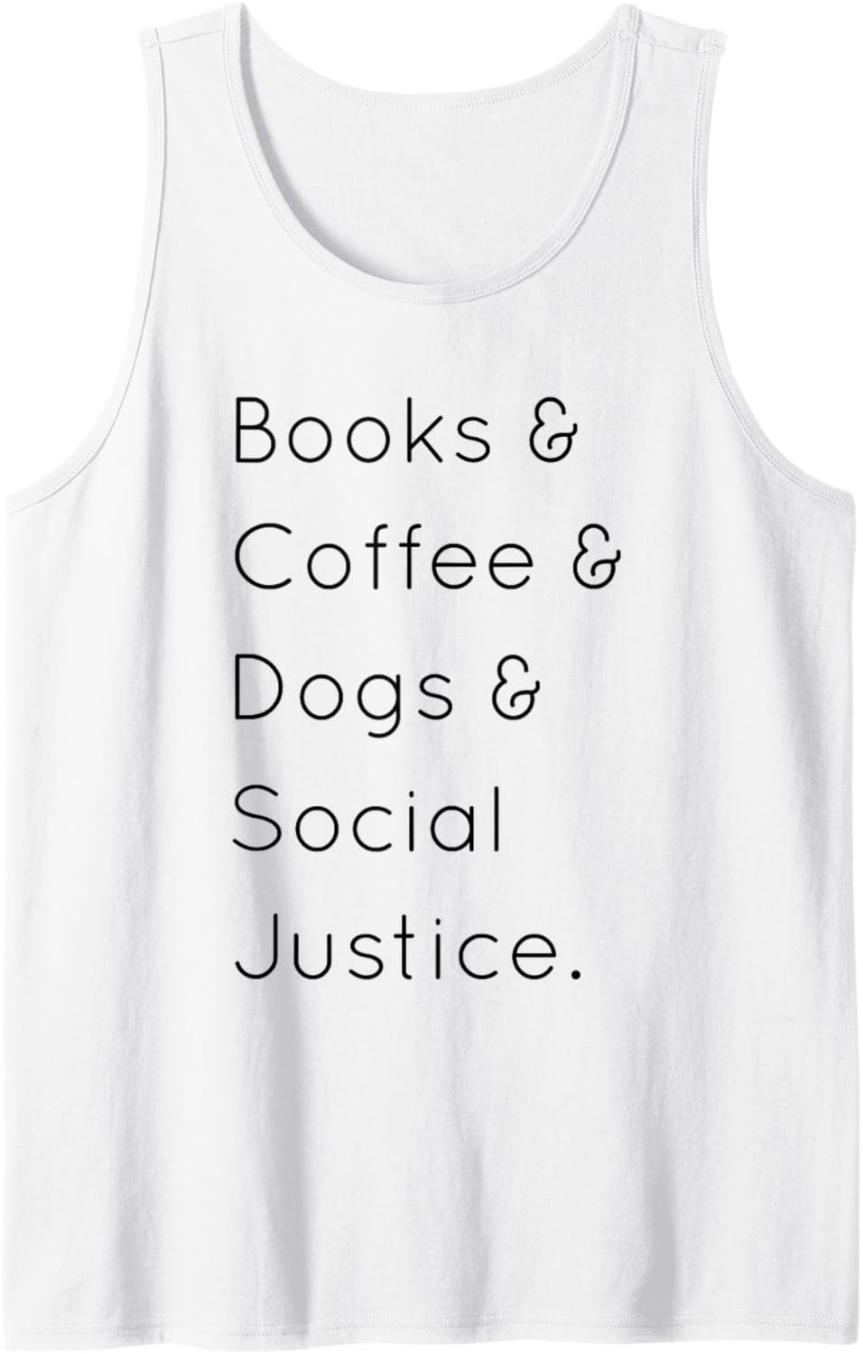 Books and Coffee and Dogs and Social Justice Tank Top