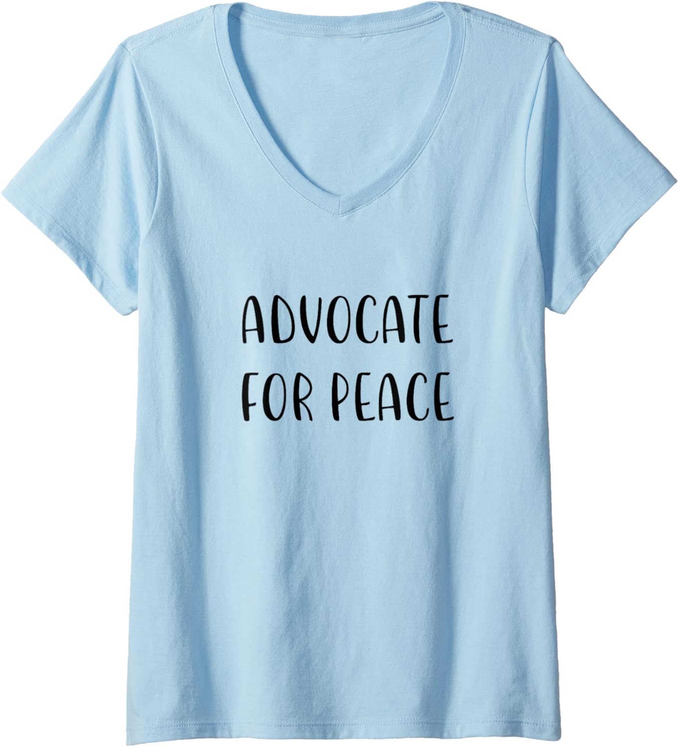 Advocate for Peace Support Social Justice Statement V Neck