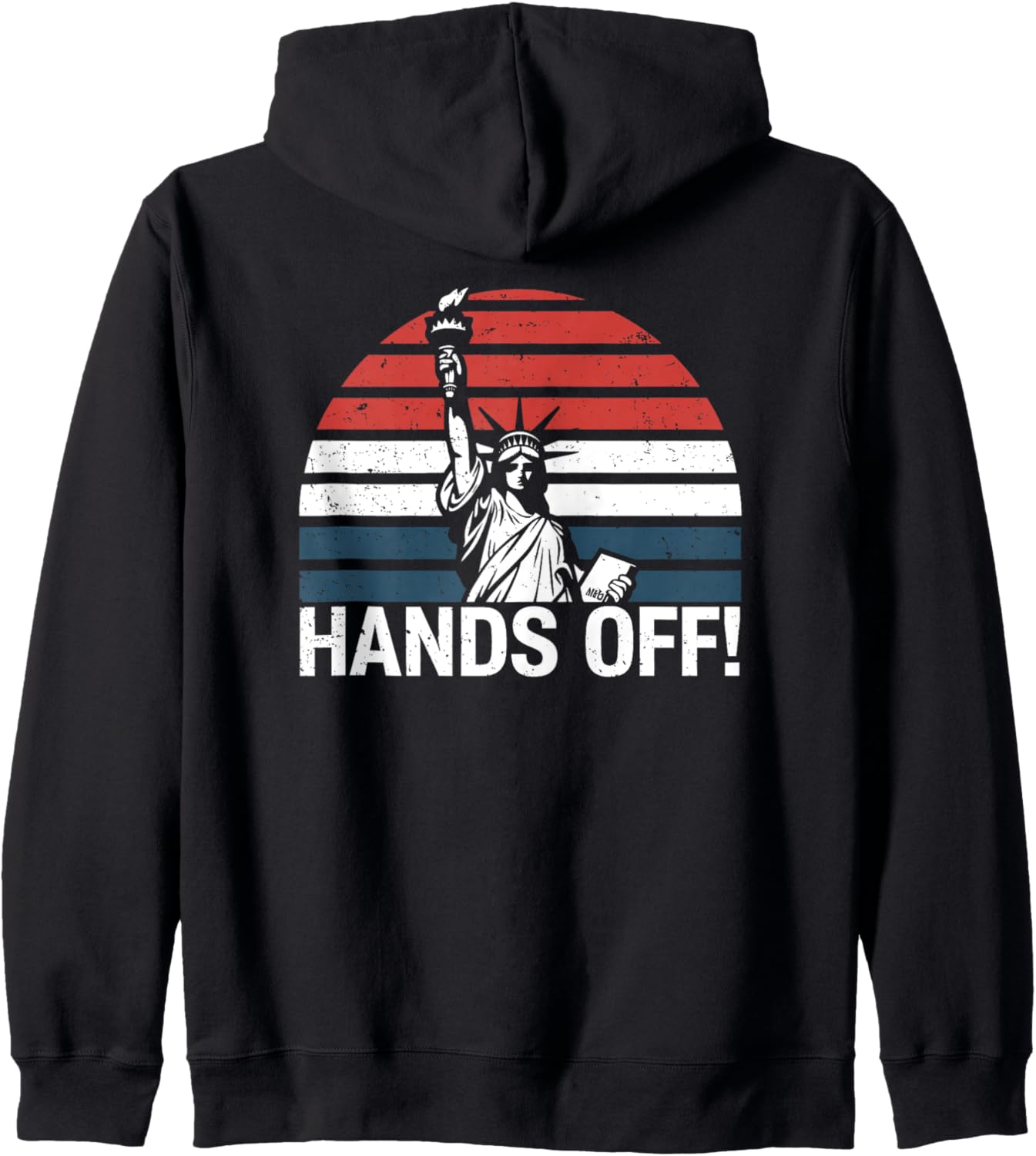 Anti MAGA Resistance Statue Of Liberty Hands Off Protest Zip Hoodie