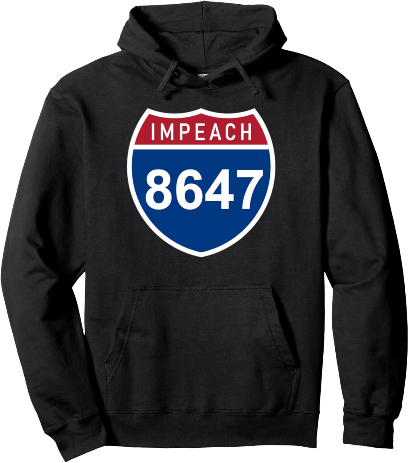 8647 | 86 47 Impeach Road Sign | Anti MAGA Pullover Hoodie
