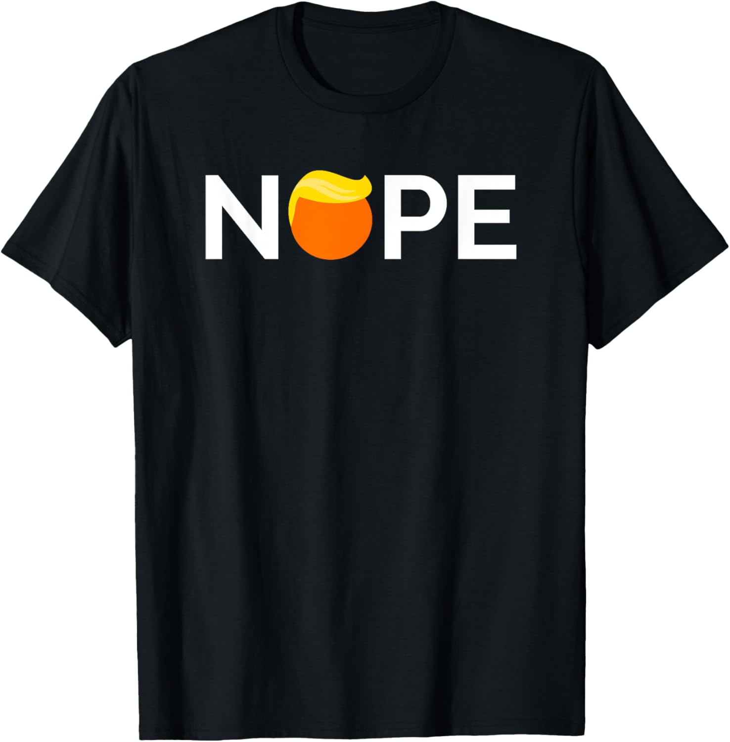 Anti Trump   Nope, Gift For People Against Trump