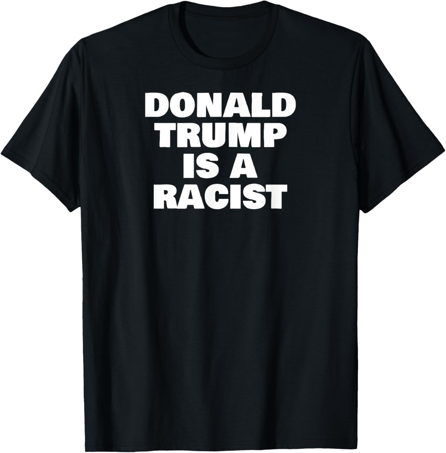 Anti Trump Donald Trump Is A Racist Political T Shirt