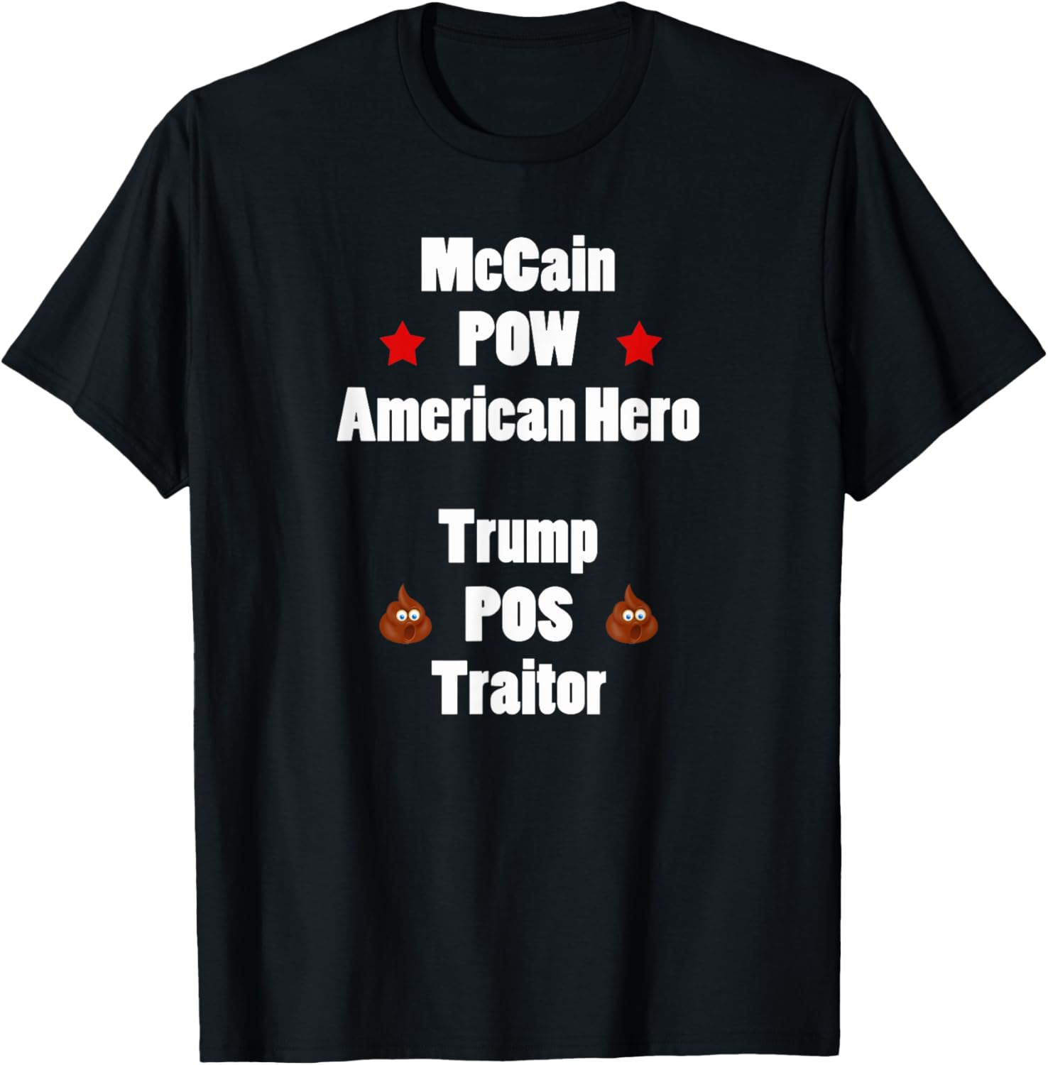 Anti Trump Shirts And Gifts McCain POW Hero Trump POS Traitor