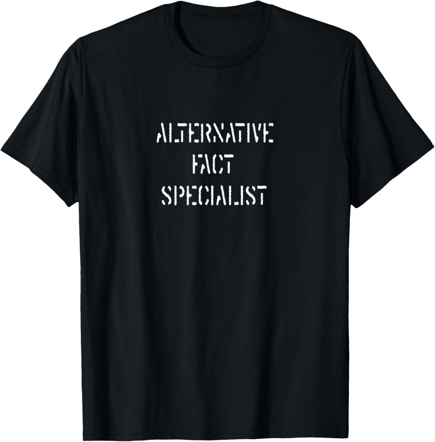 Alternative Fact Specialist You Are Fake News Media