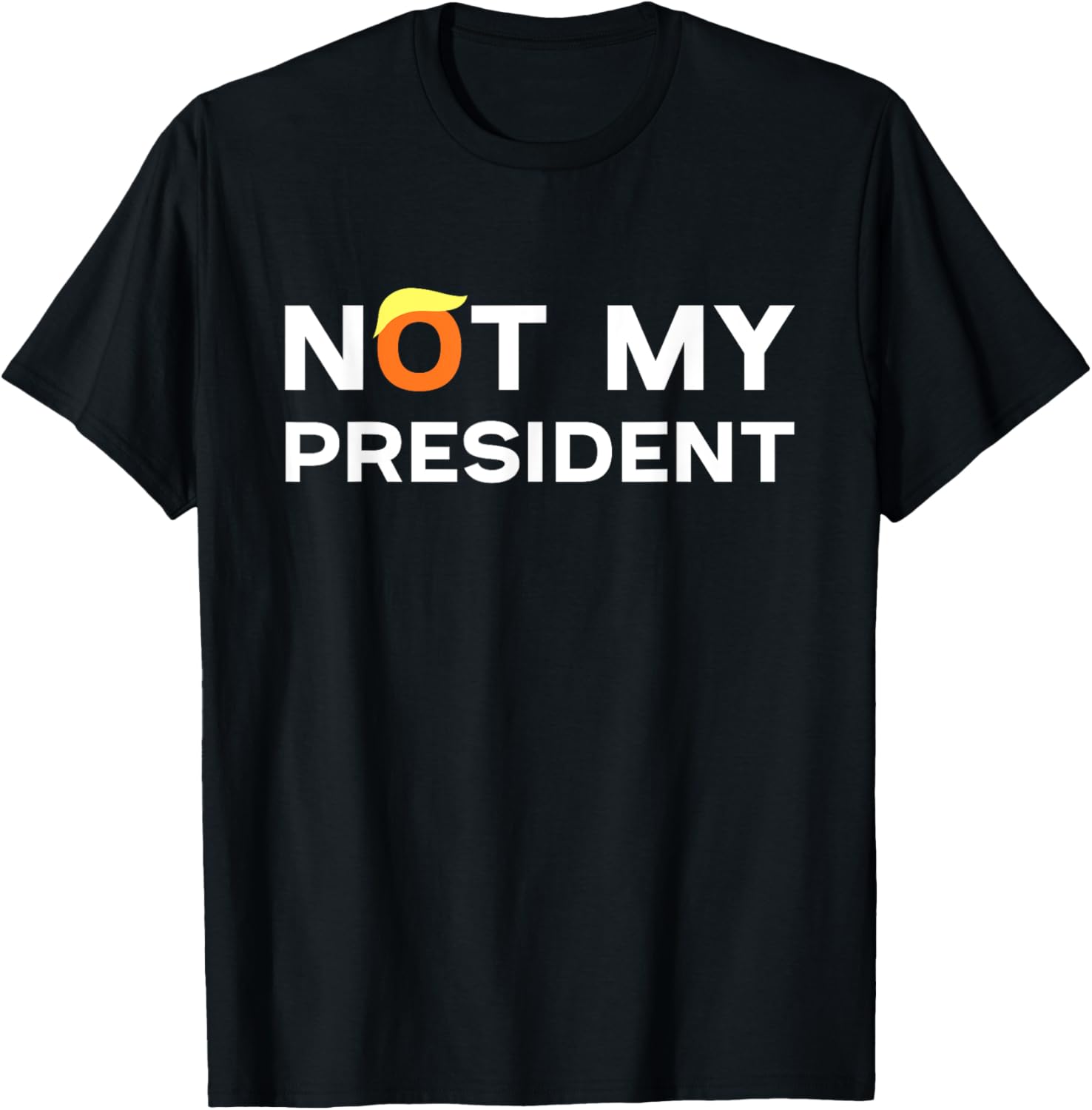 Anti Trump Hair Not My President T's Unisex Adults Black Small Political