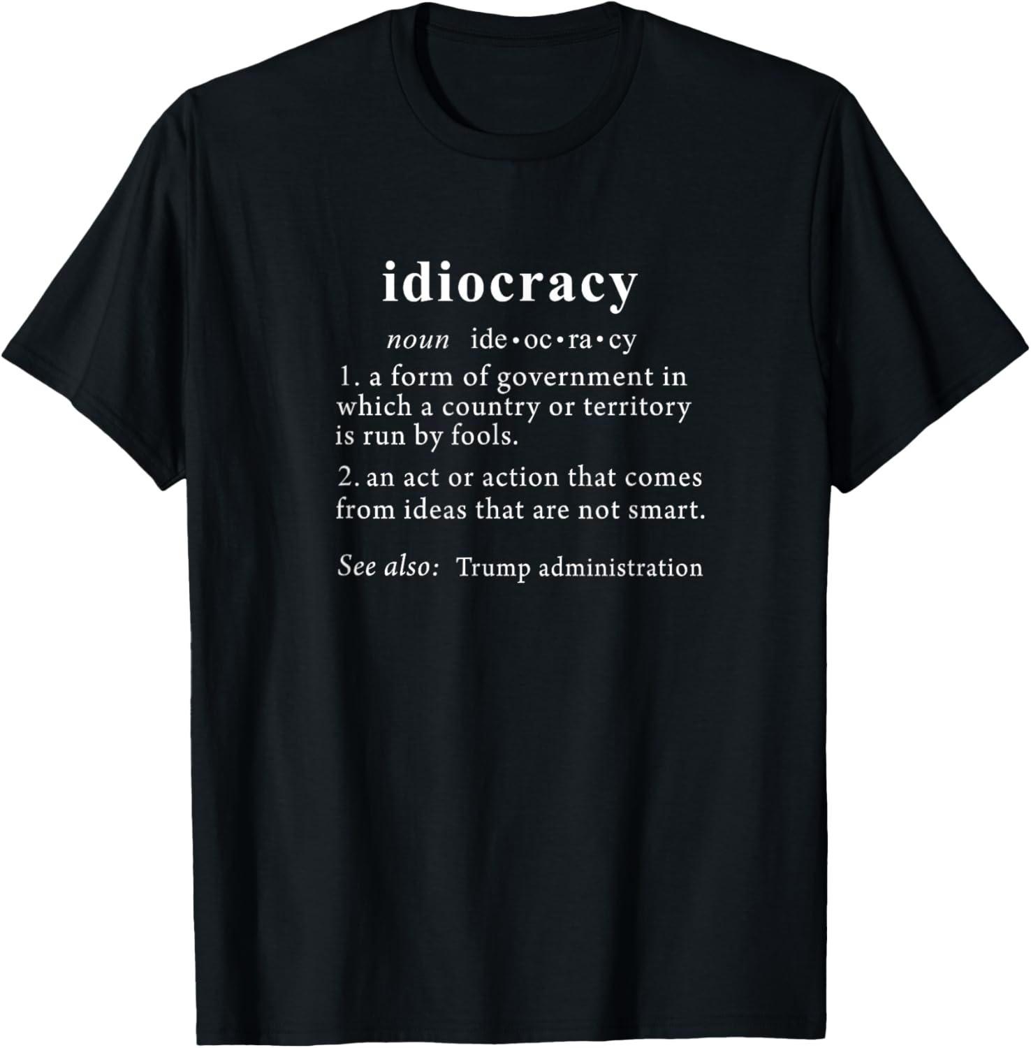 Anti Trump T Shirt Idiocracy Definition Women Mens Funny