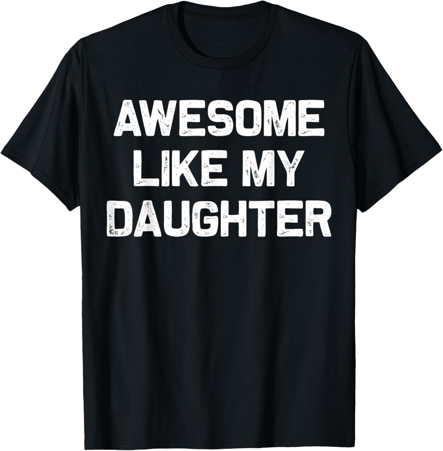 Awesome Like My Daughter Gifts Men Funny Fathers Day Dad