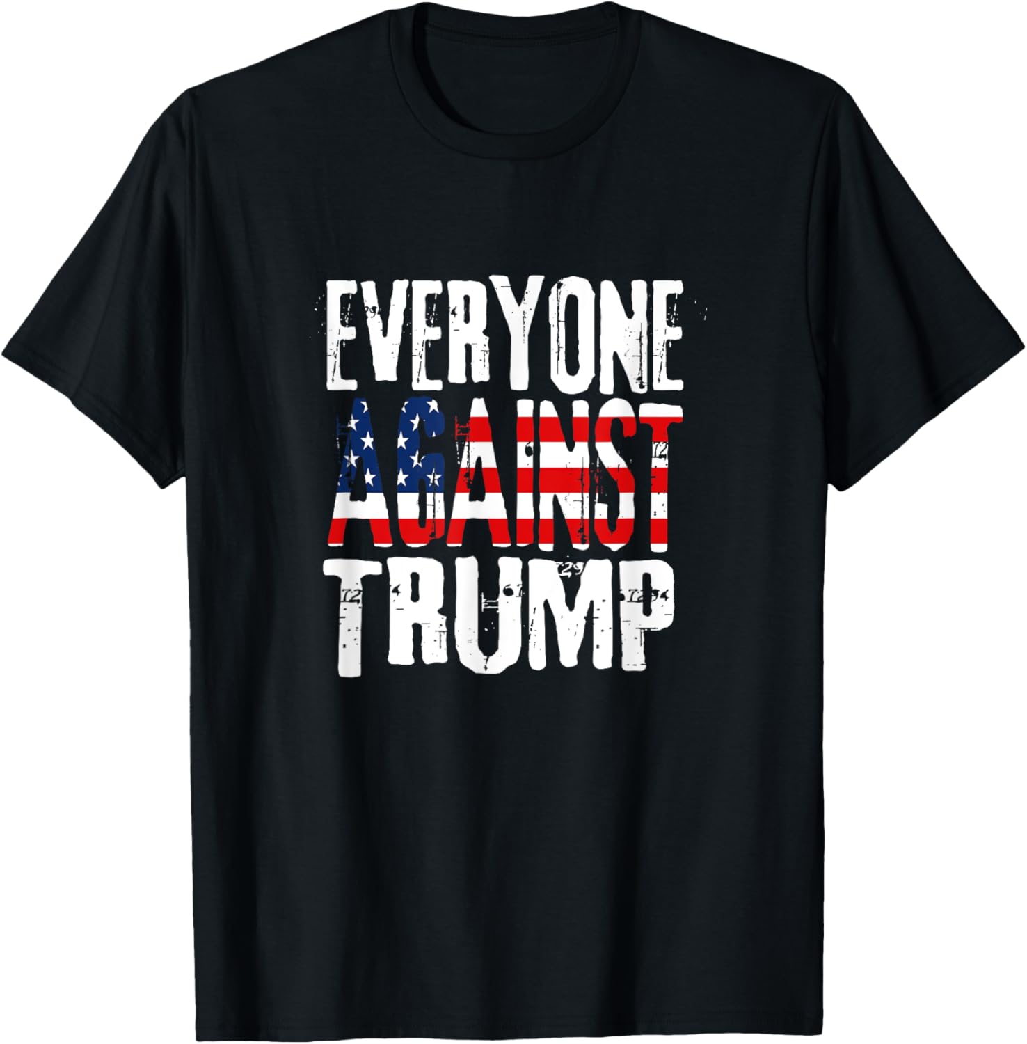 Anti Trump Shirt Everyone Against Trump USA Flag American