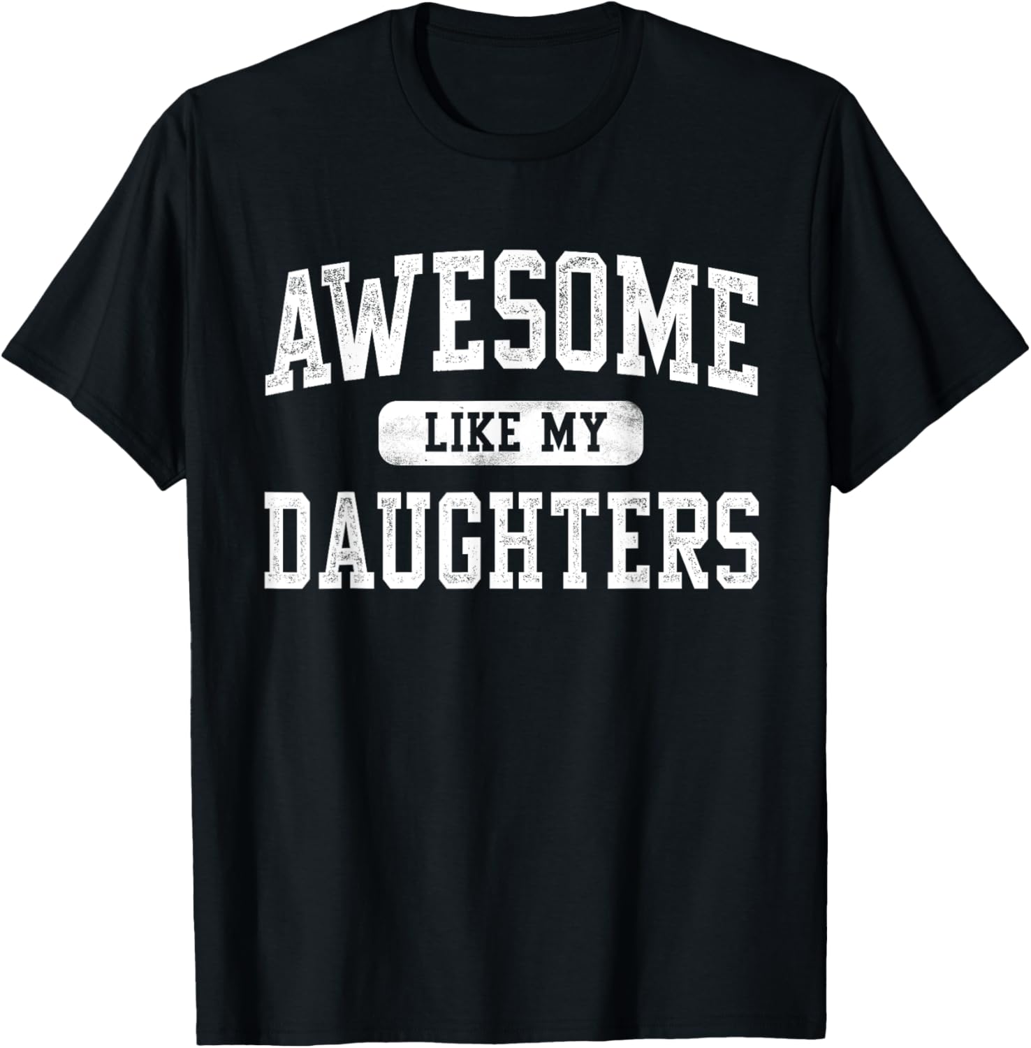 Awesome Like My DaughterS Father's Day Dad Gifts Funny